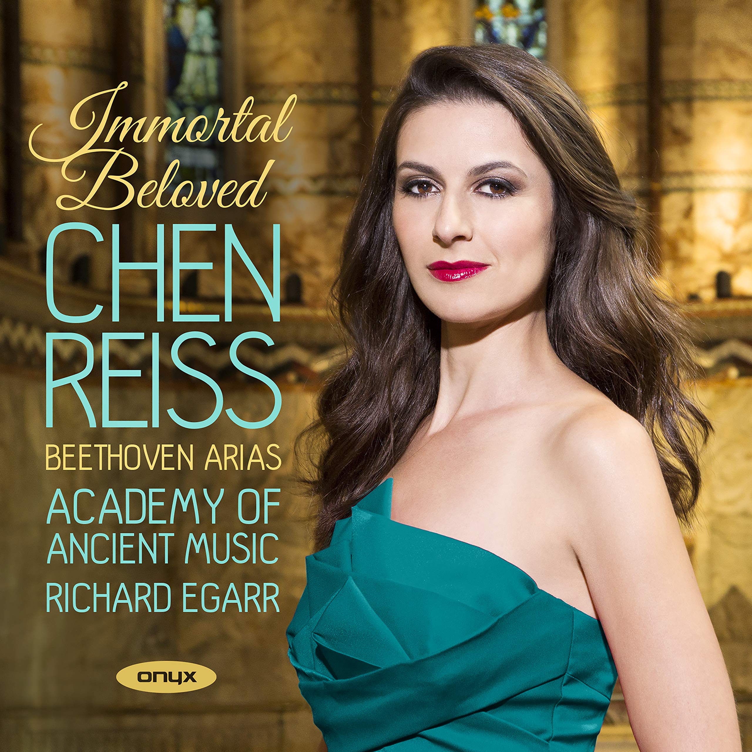 Chen Reiss: Immortal Beloved: Beethoven Arias
