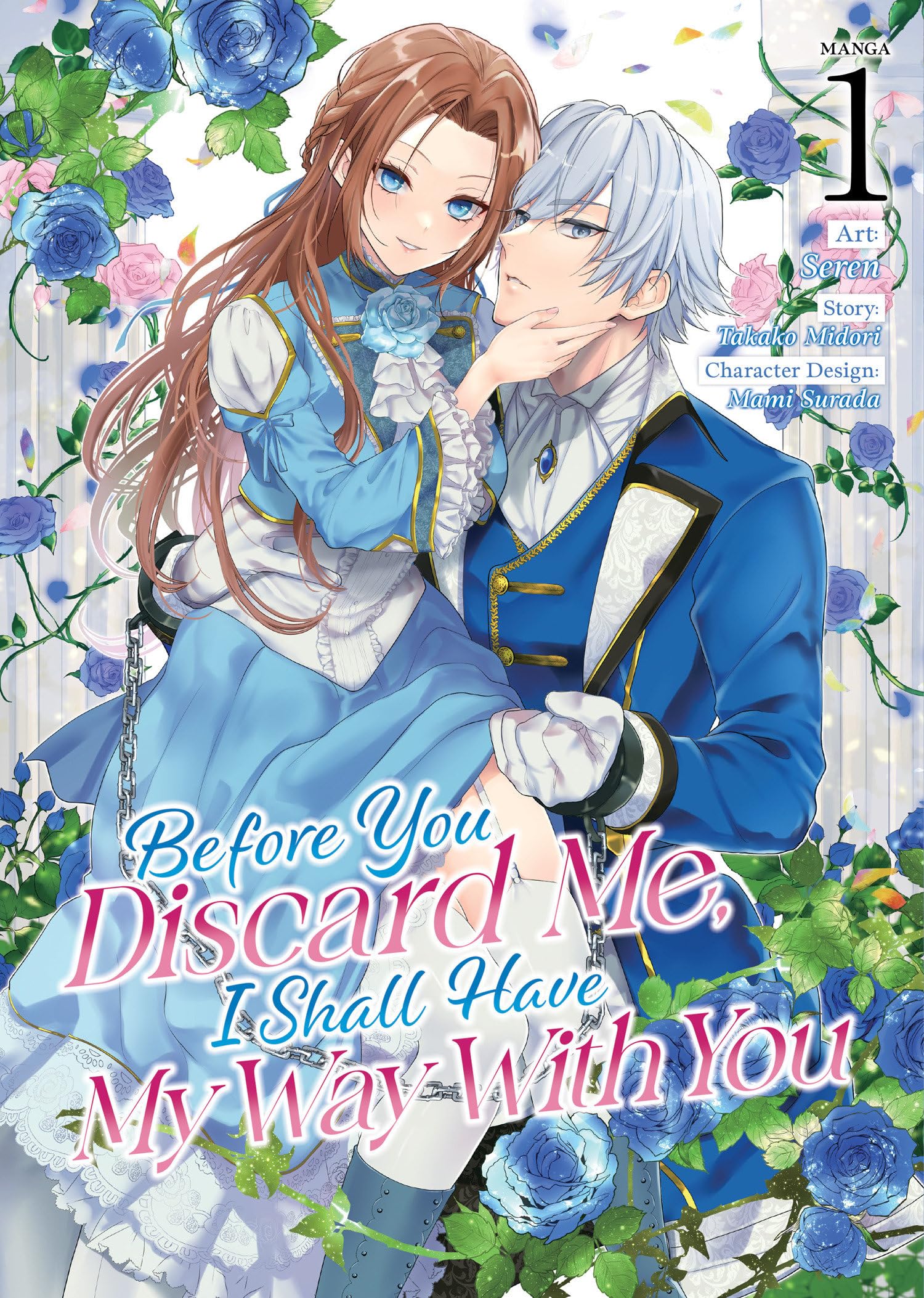 Seven Seas Steamship Manga Before You Discard Me, I Shall Have My Way with You Vol. 1