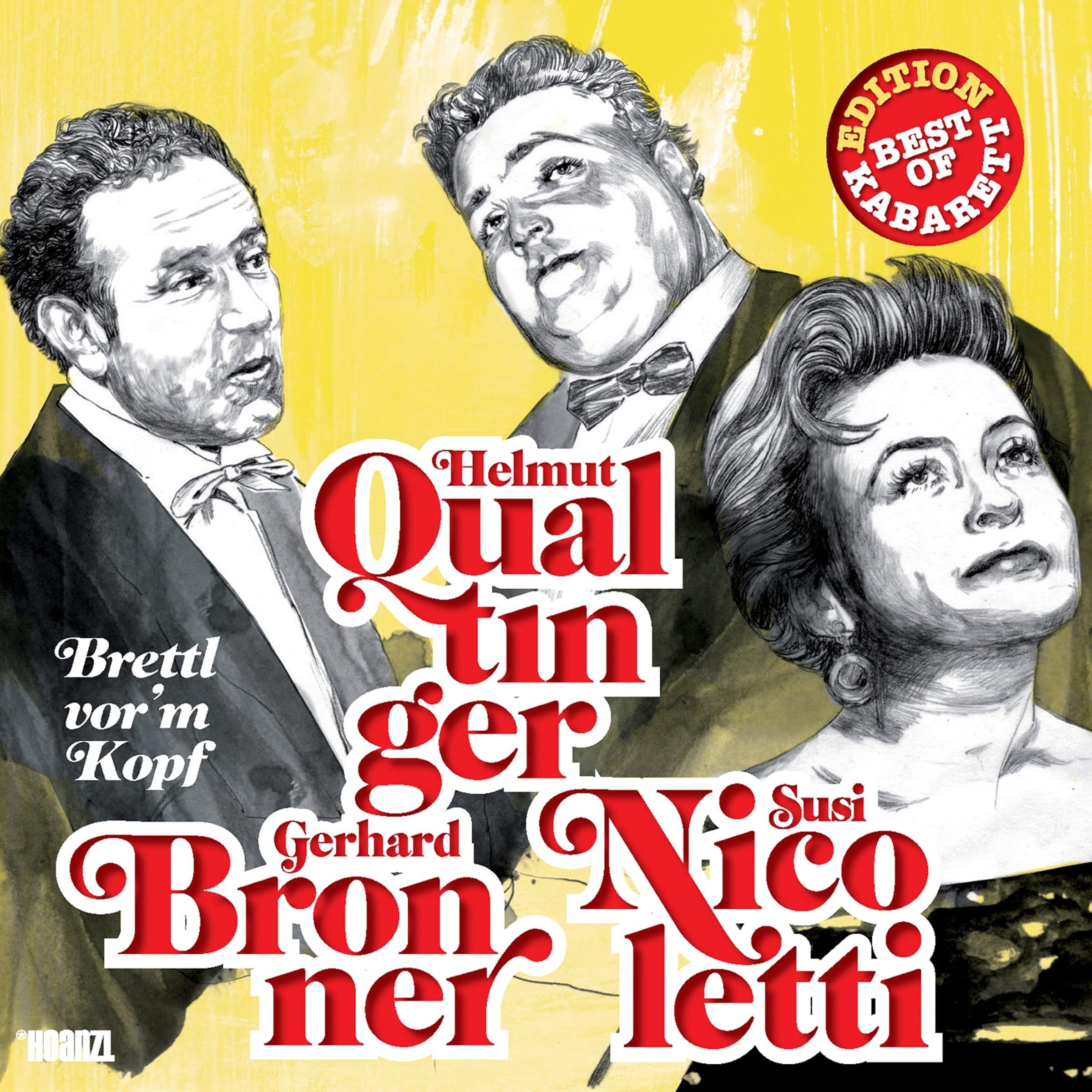 Helmut Qualtinger, Gerhard Bronner & Susi Nicoletti - Brettl vor'm Kopf: Best of Kabarett Edition