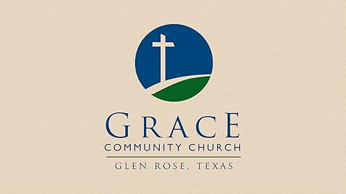 Grace Community Church Glen Rose TX