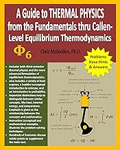 A Guide to Thermal Physics: from the Fundamentals thru Callen-Level Equilibrium Thermodynamics