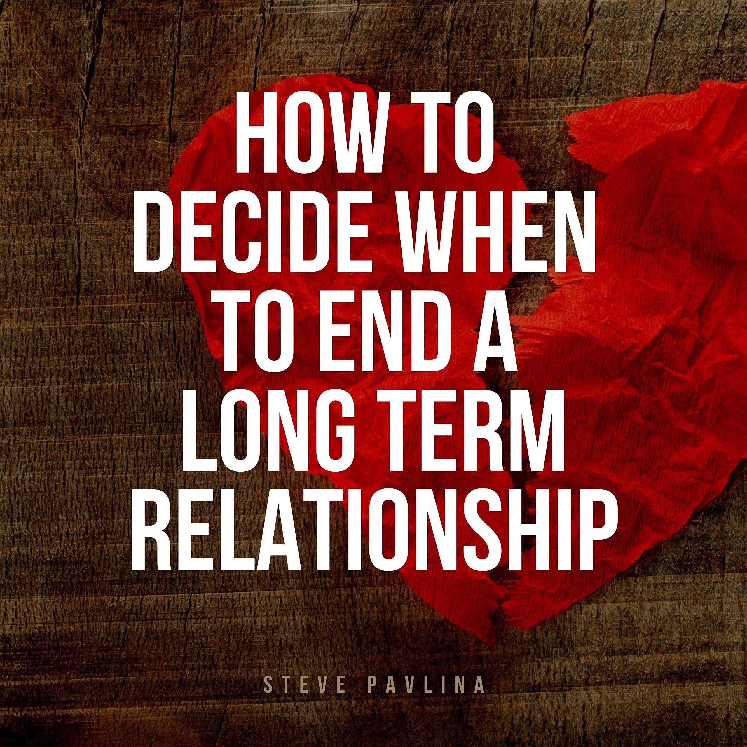 Cover art for How to Decide When to End a Long-Term Relationship