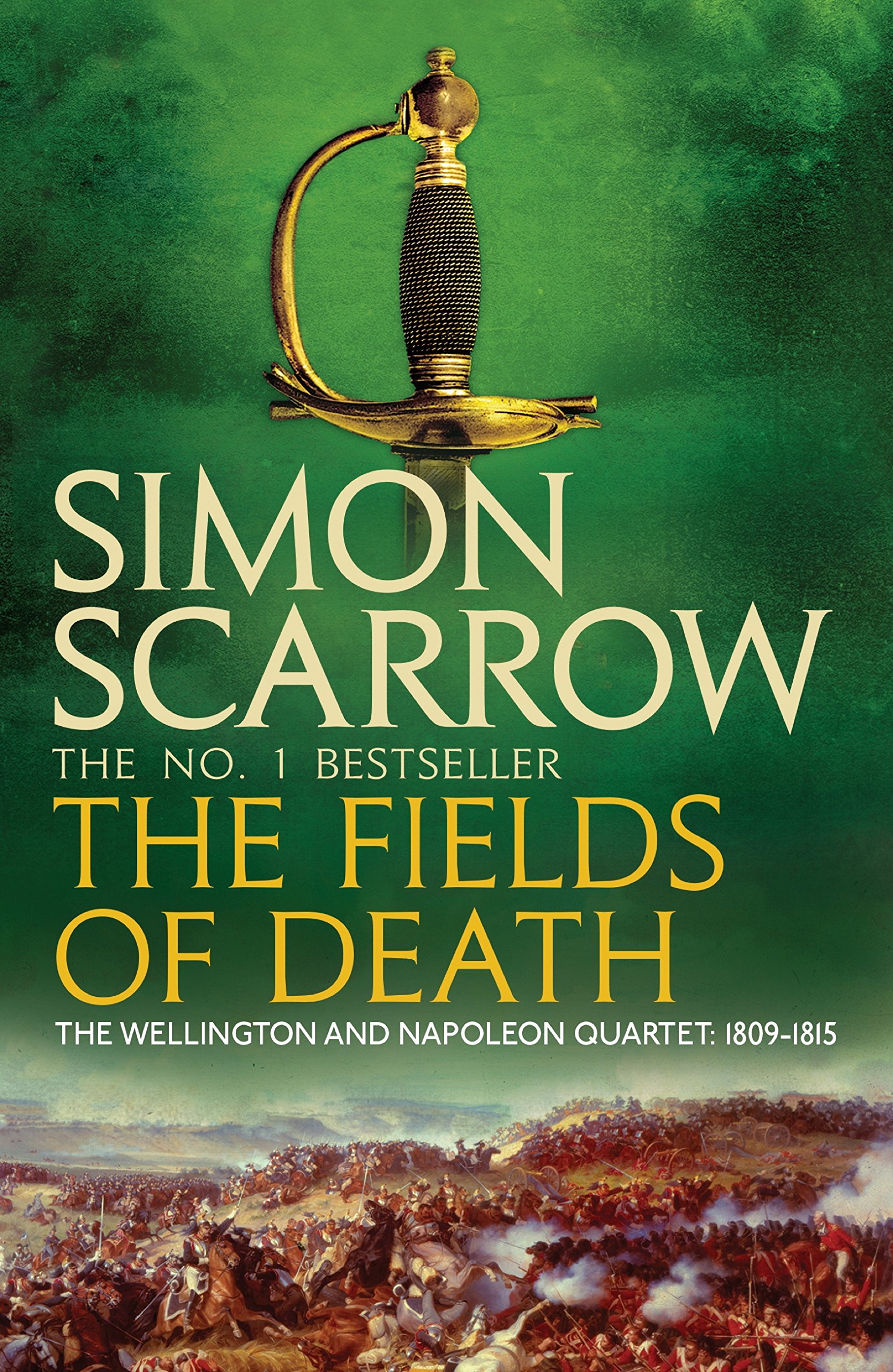 The Fields of Death (Wellington and Napoleon 4) (The Wellington and Napoleon Quartet)