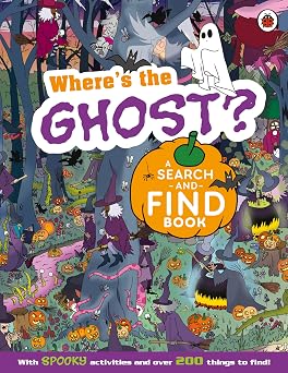 Wheres the Ghost? A Spooky Search-And-Find Book