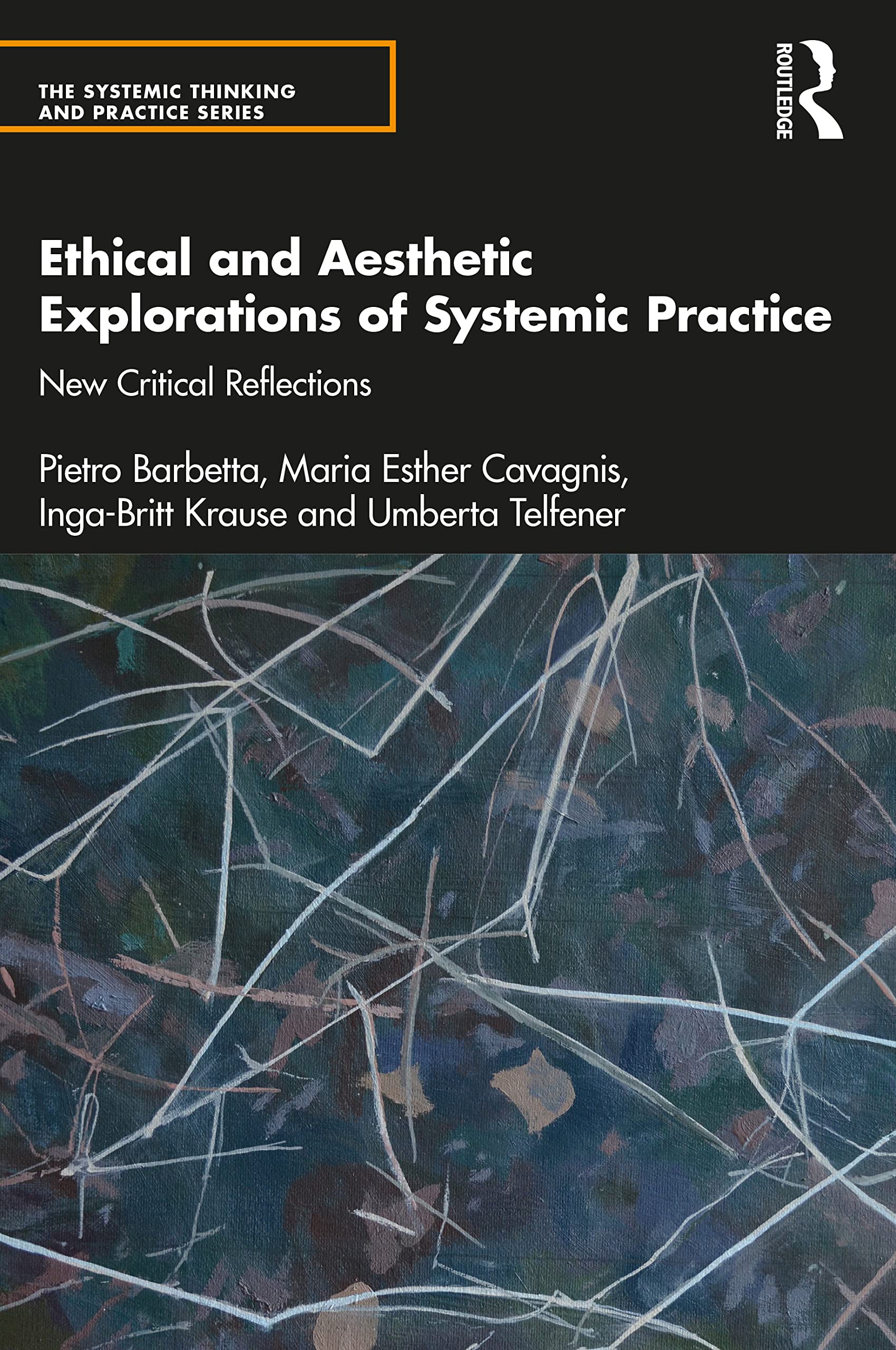 Ethical and Aesthetic Explorations of Systemic Practice: New Critical ...