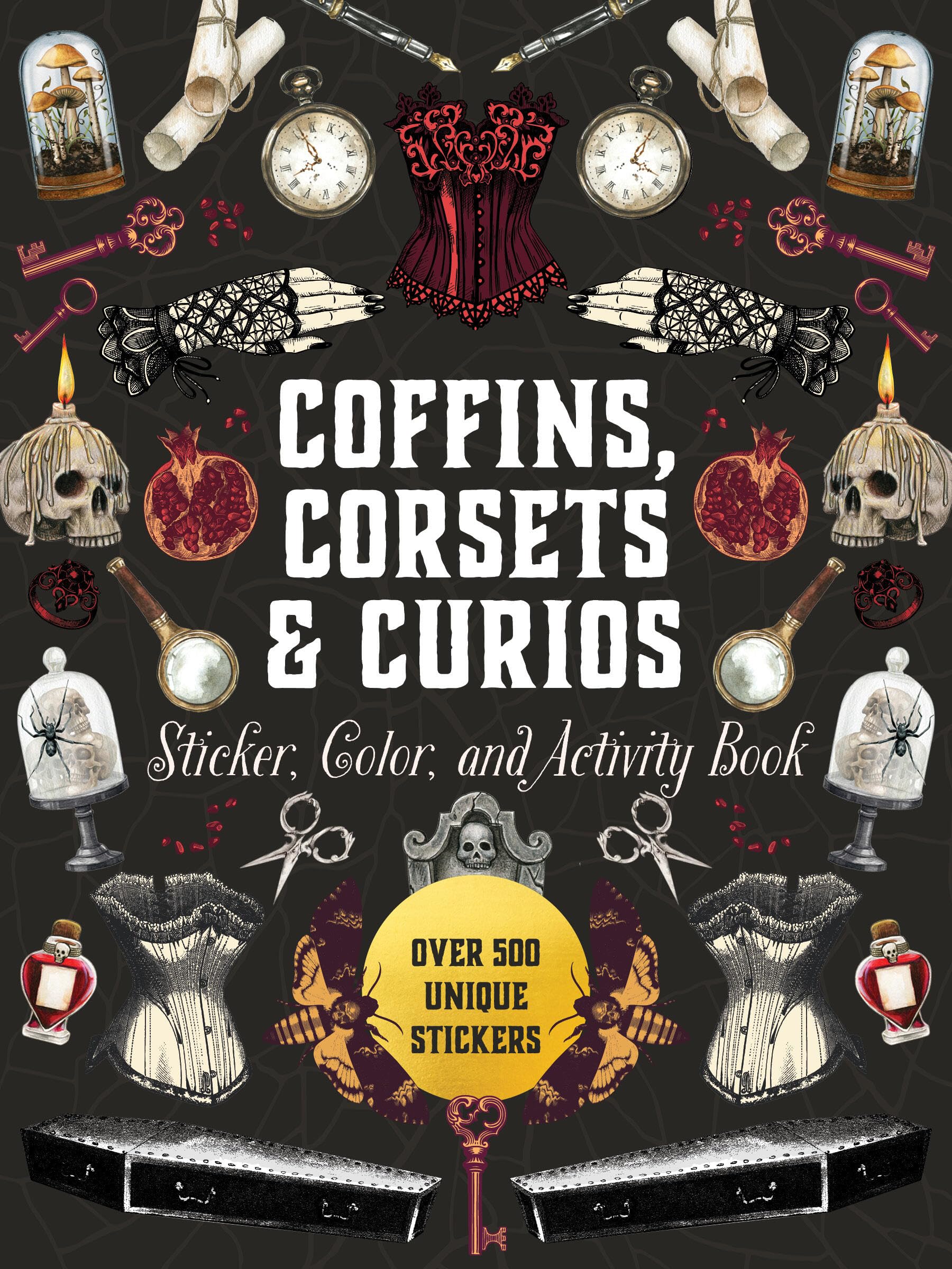 Coffins, Corsets & Curios Sticker, Color & Activity Book: Over 500 Unique Stickers (Sticker Activity Deluxe Editions)