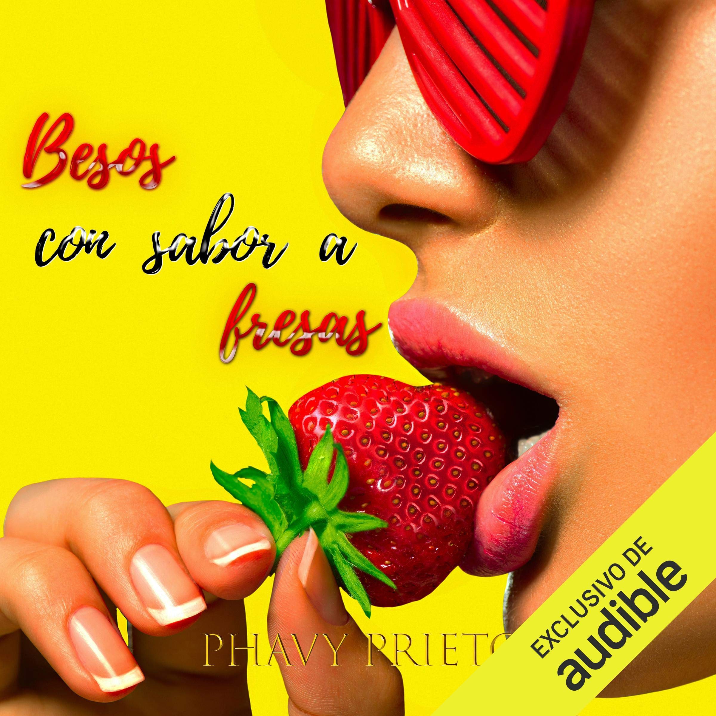 Cover art for Besos Con Sabor a Fresas (Narración en Castellano) [Strawberry Flavored Kisses]
