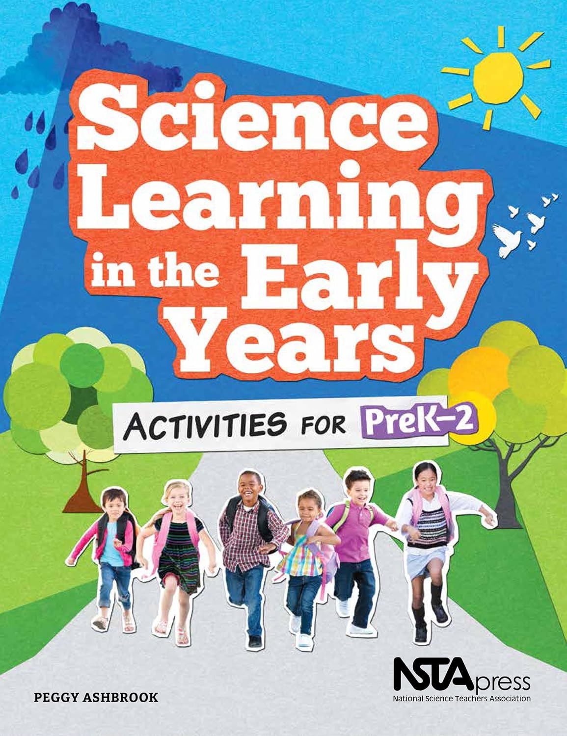 Science Learning in the Early Years: Activities for PreK-2