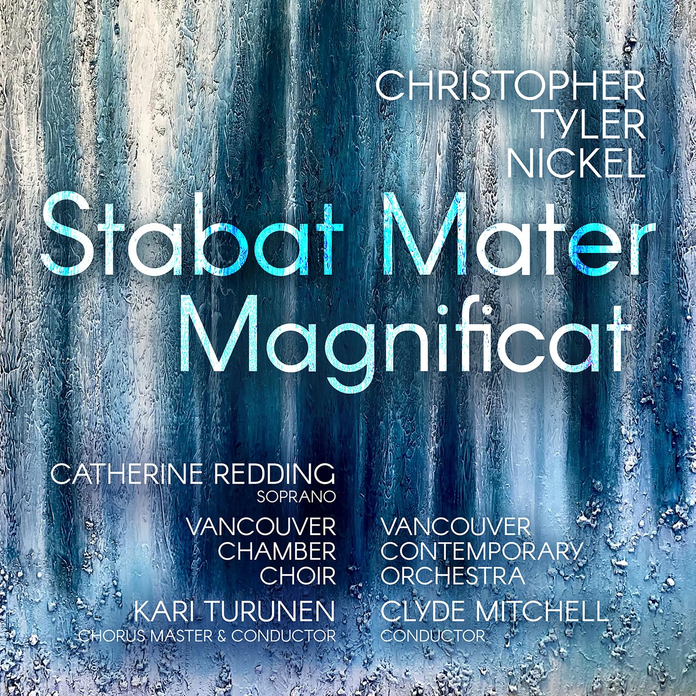 Christopher Tyler Nickel: Stabat Mater; Magnificat