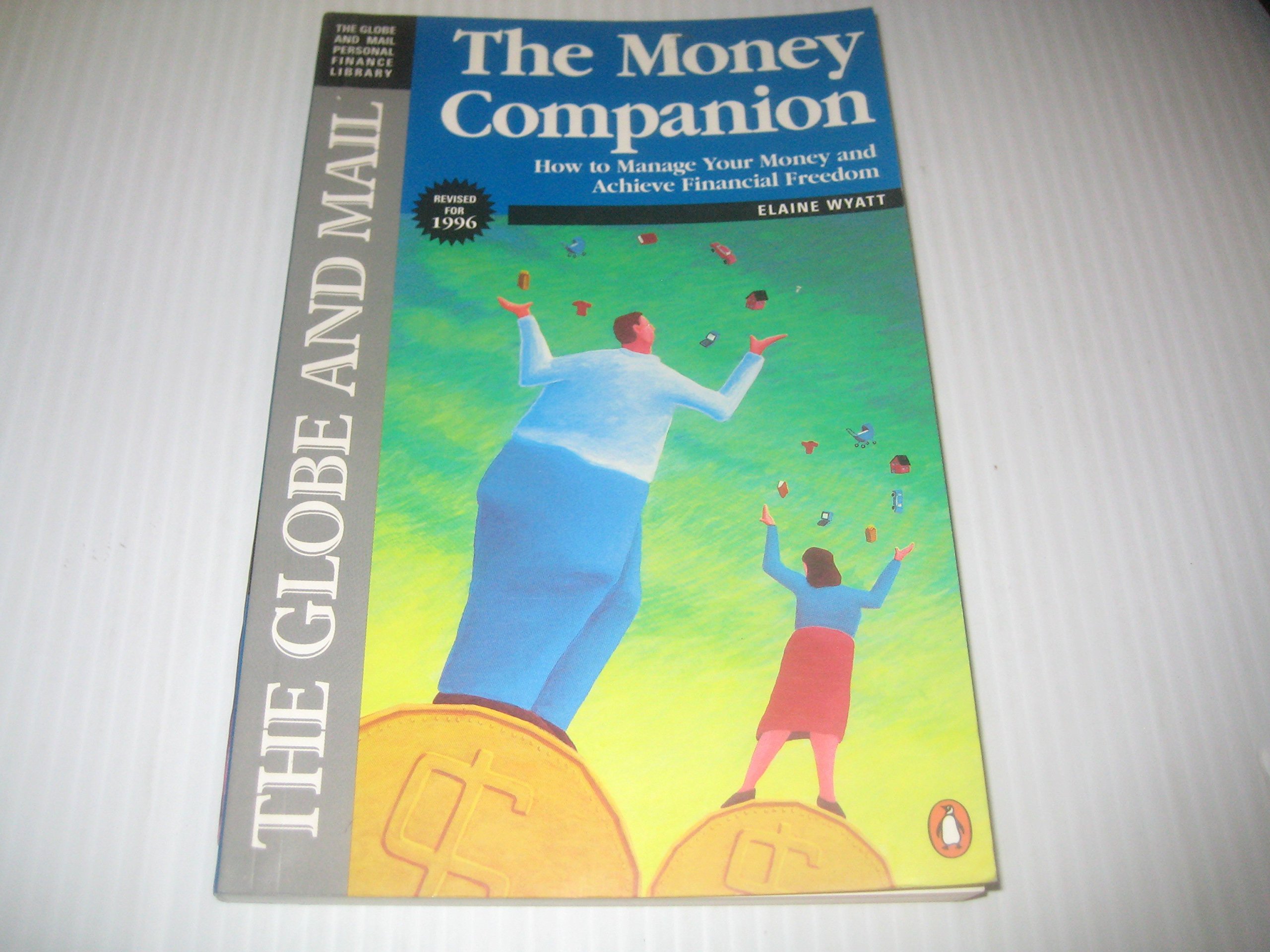 The Money Companion: How to Manage Your Money and Achieve Financial Freedom [Paperback]