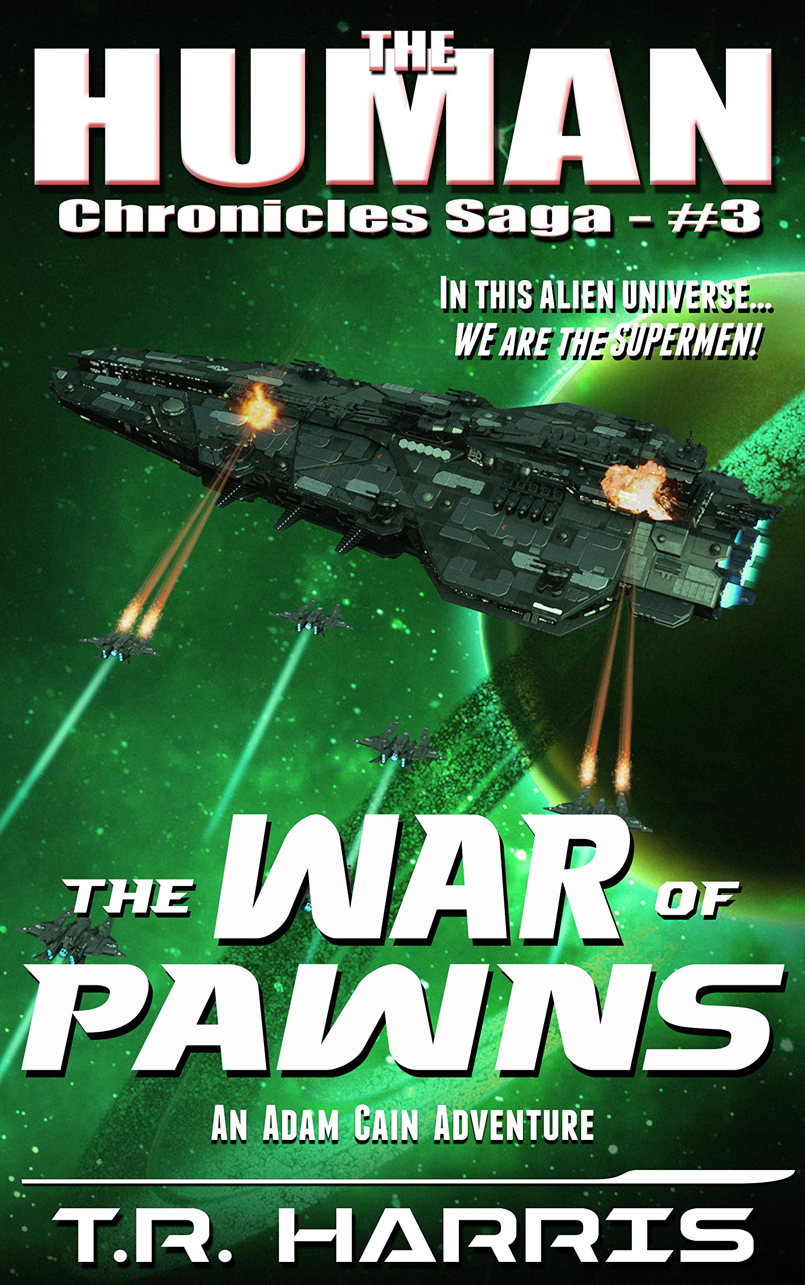 The War of Pawns: (The Human Chronicles Saga -- Book 3)