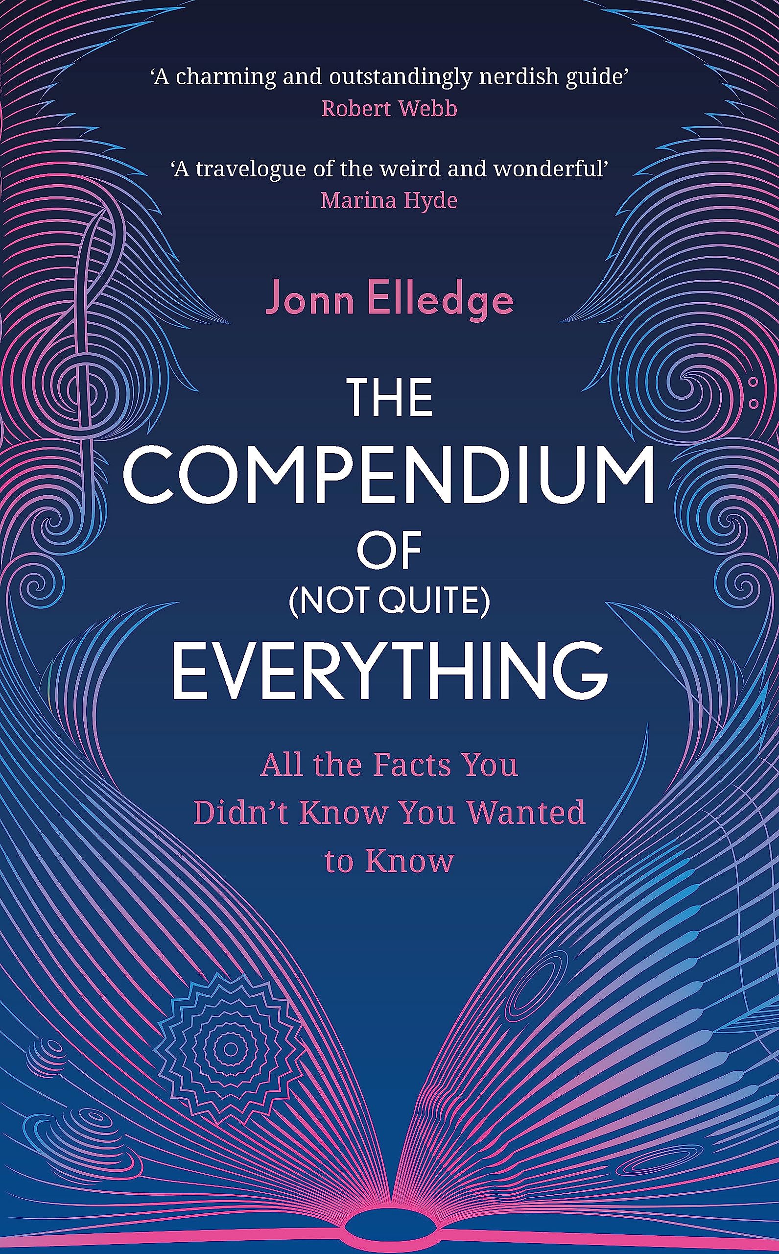 The Compendium of (Not Quite) Everything: All the Facts You Didn't Know You Wan