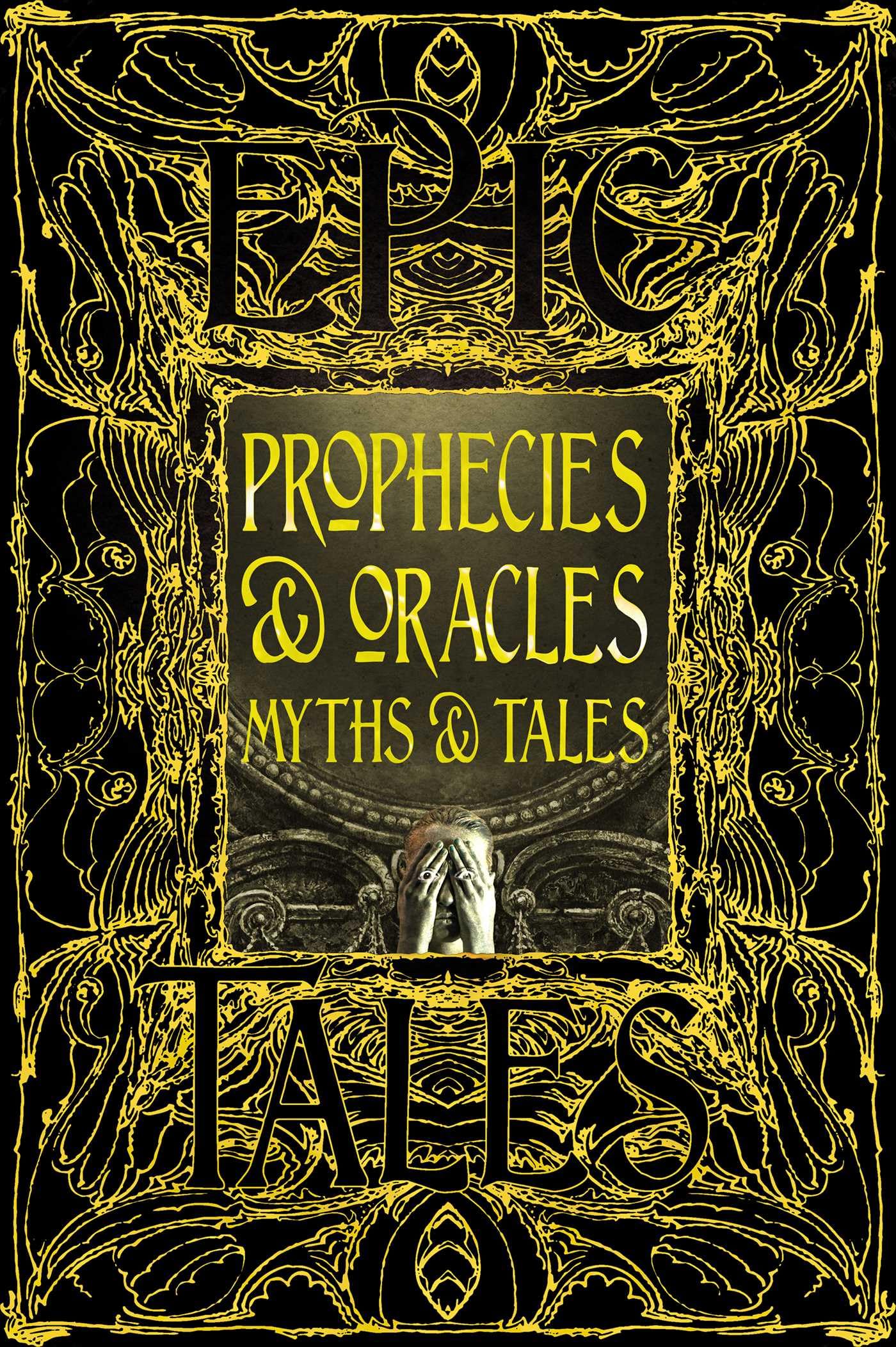 Prophecies & Oracles Myths & Tales : Epic Tales