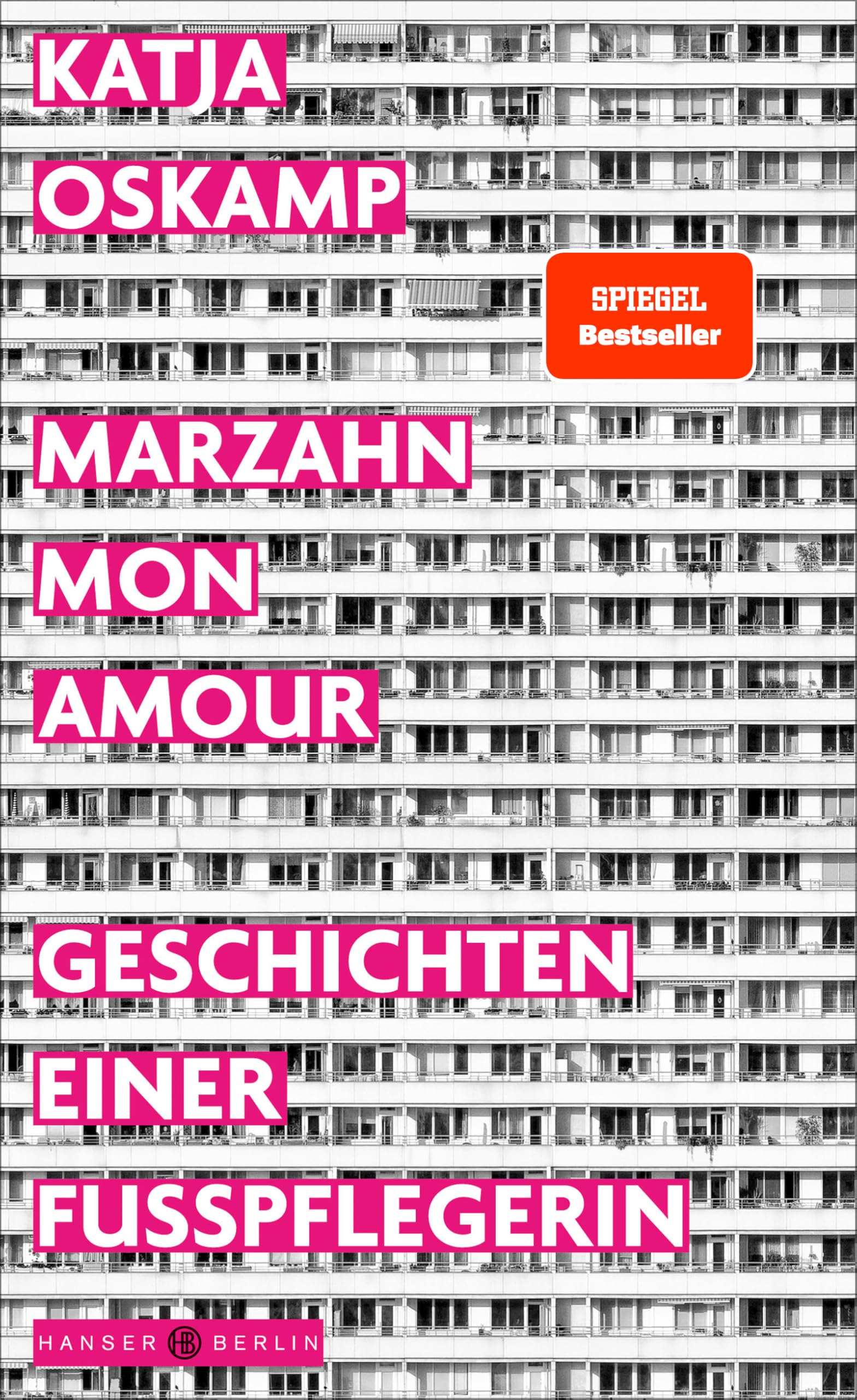 Marzahn, mon amour: Geschichten einer Fußpflegerin