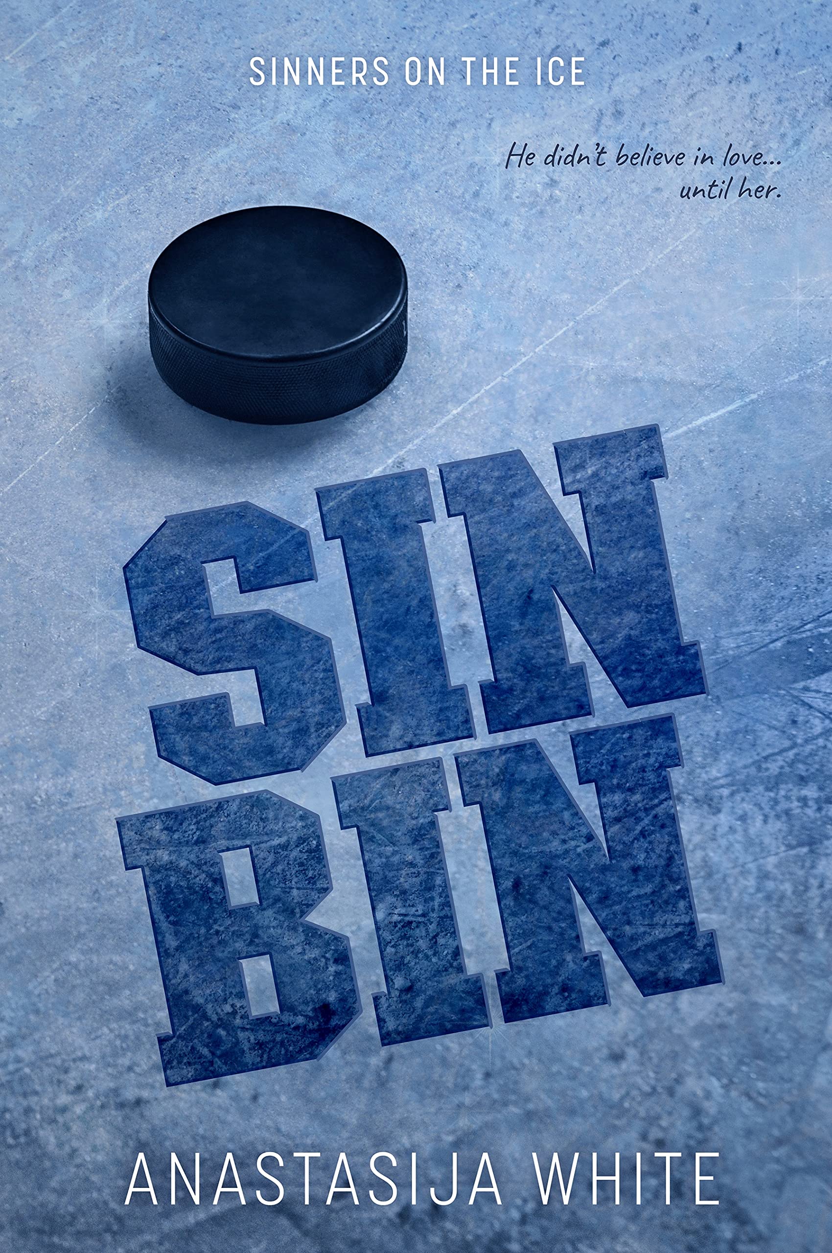 SIN-BIN: An Enemies To Lovers College Hockey Romance (Sinners on the Ice)
