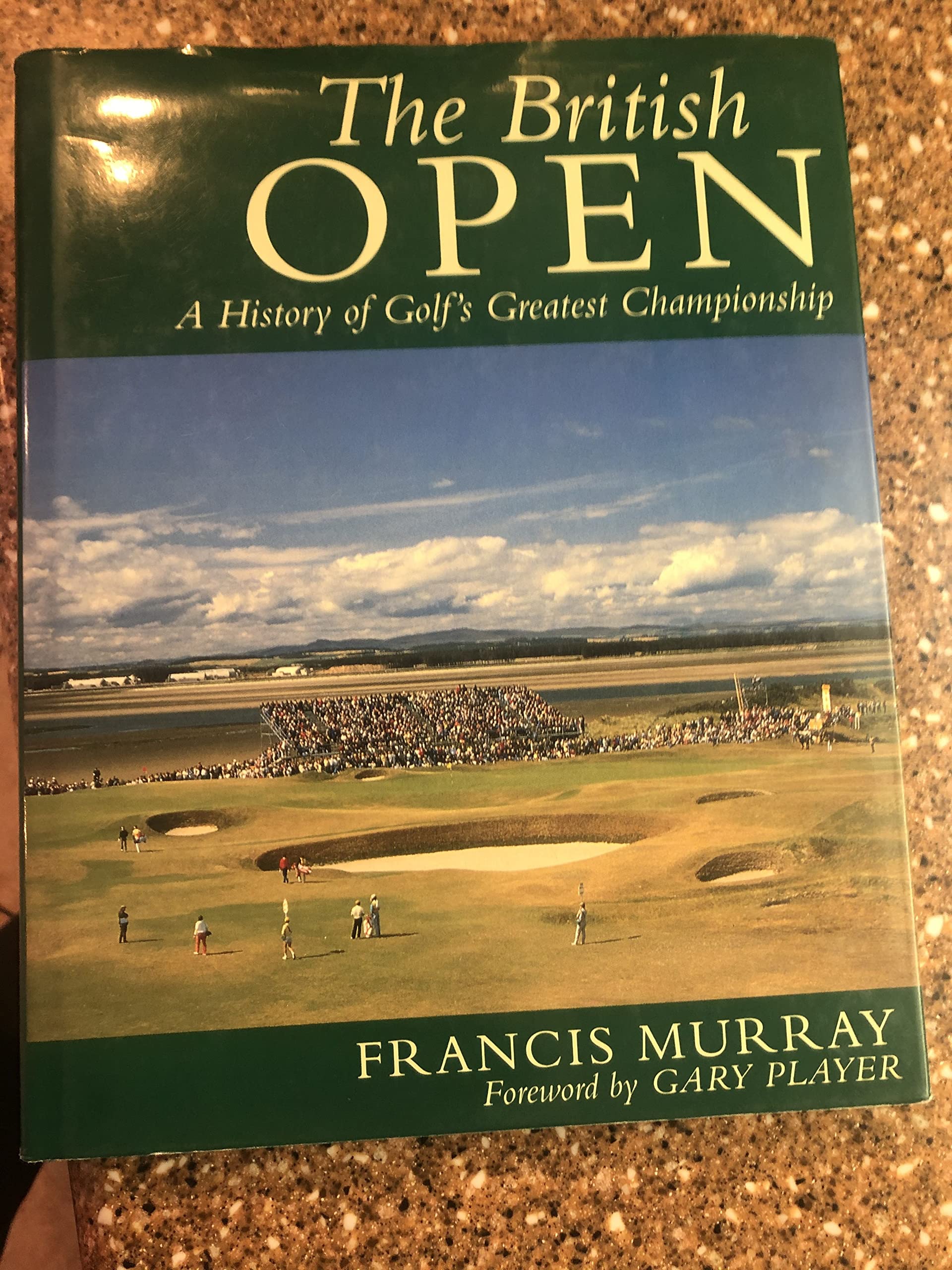 The British Open: A History of Golf's Greatest Championship Murray, Francis
