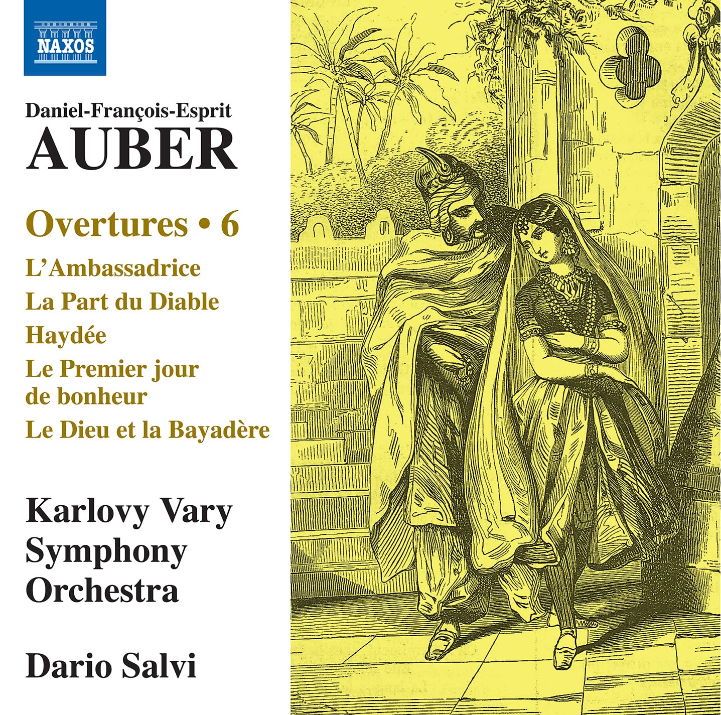 Daniel-Francois-Esprit Auber: Overtures, Vol. 6 - L'Ambassadrice; La Part du Diable; Haydee; Le Premier jour de bonheur; Le Dieu et la Bayadere