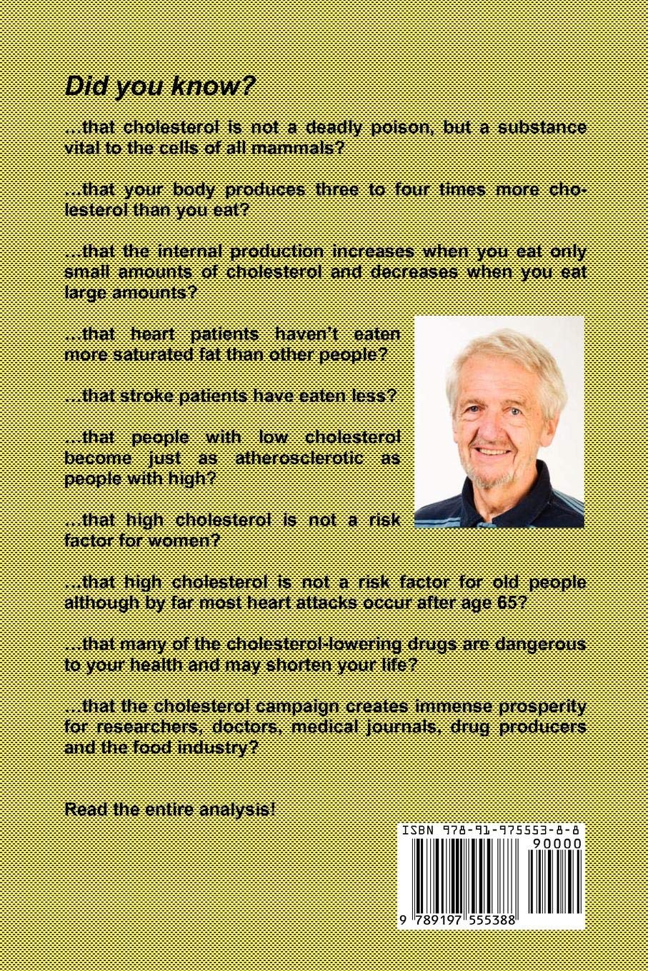 Fat and Cholesterol Are Good for You: What Really Causes Heart Disease