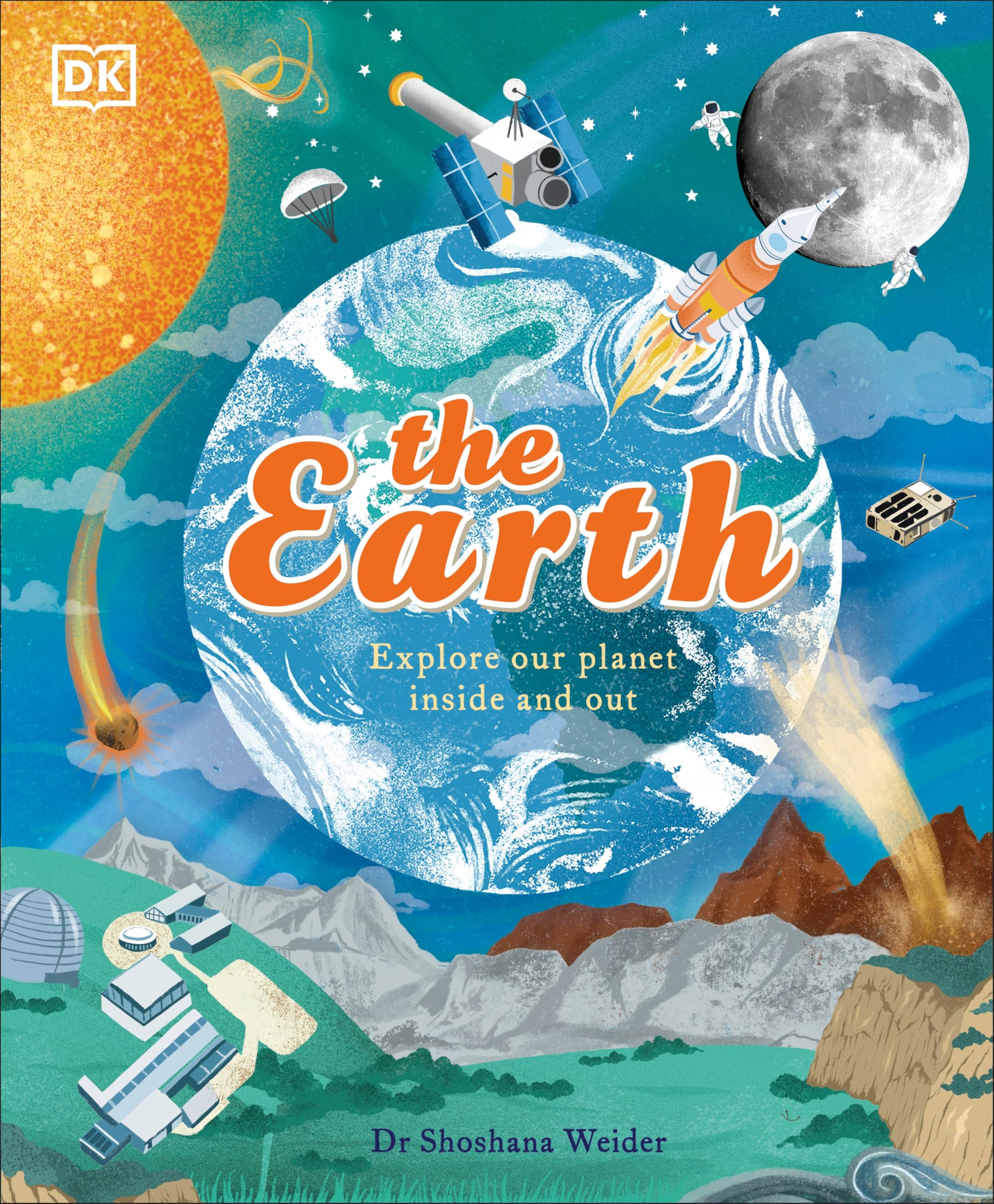 Planet Earth: Discover Our Place in Space (Space Explorers)