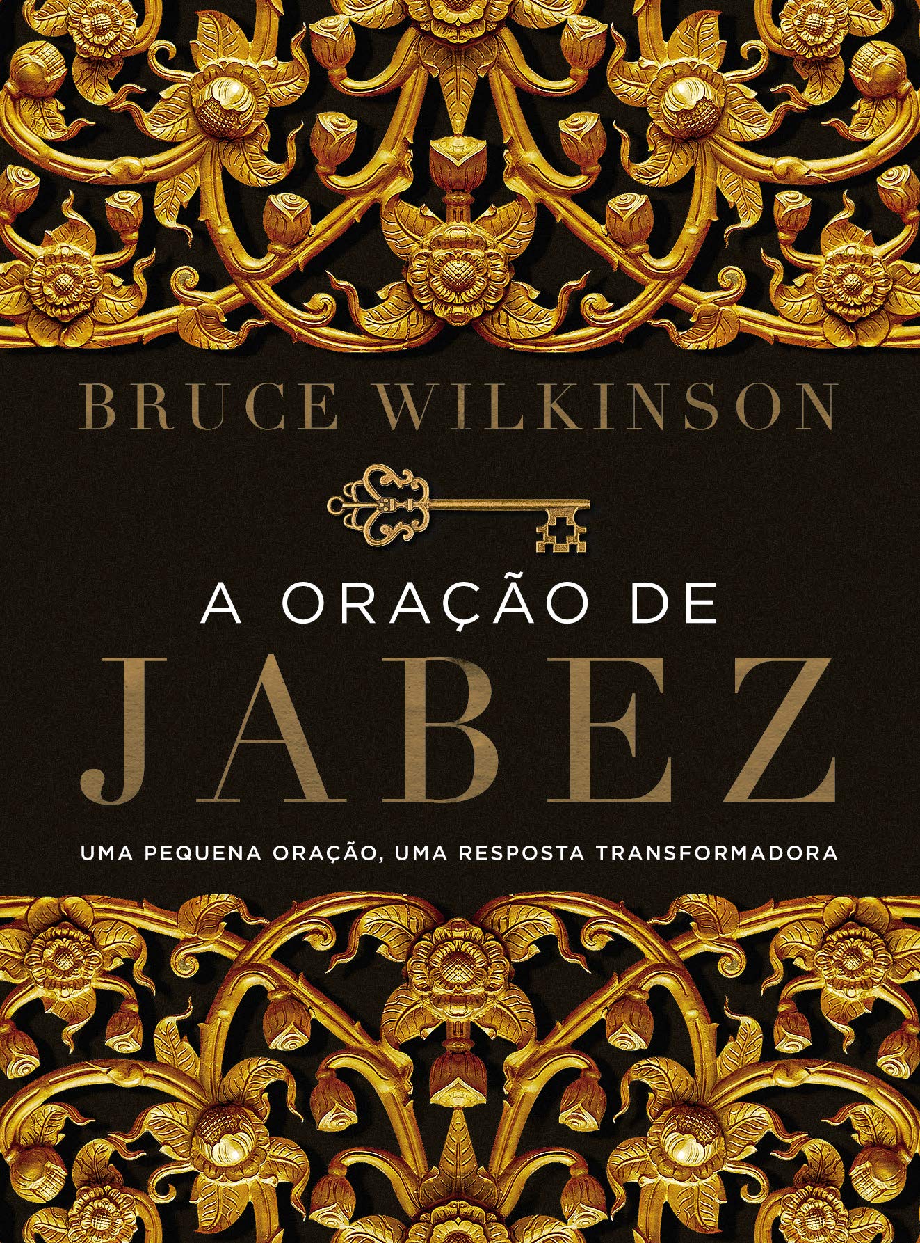 A oração de Jabez: Uma pequena oração, uma resposta transformadora