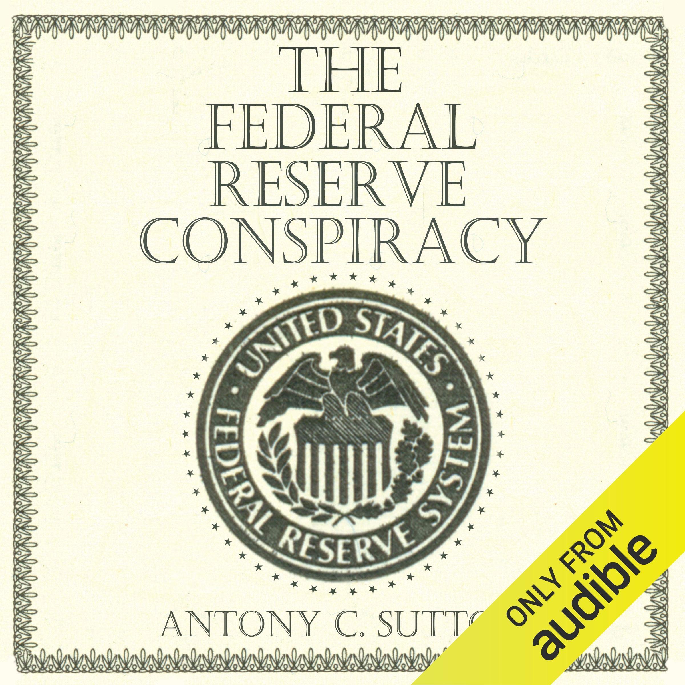 The Federal Reserve Conspiracy