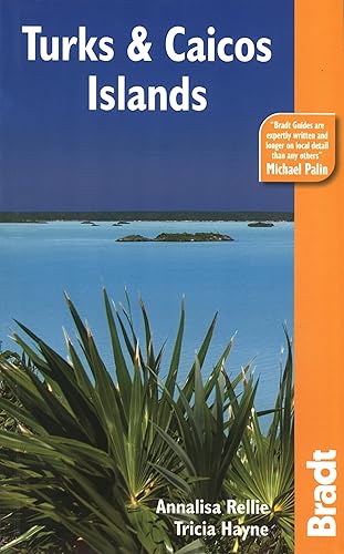 Turks &amp; Caicos (Country Guides) (Bradt Travel Guide) (Bradt Travel Guides)