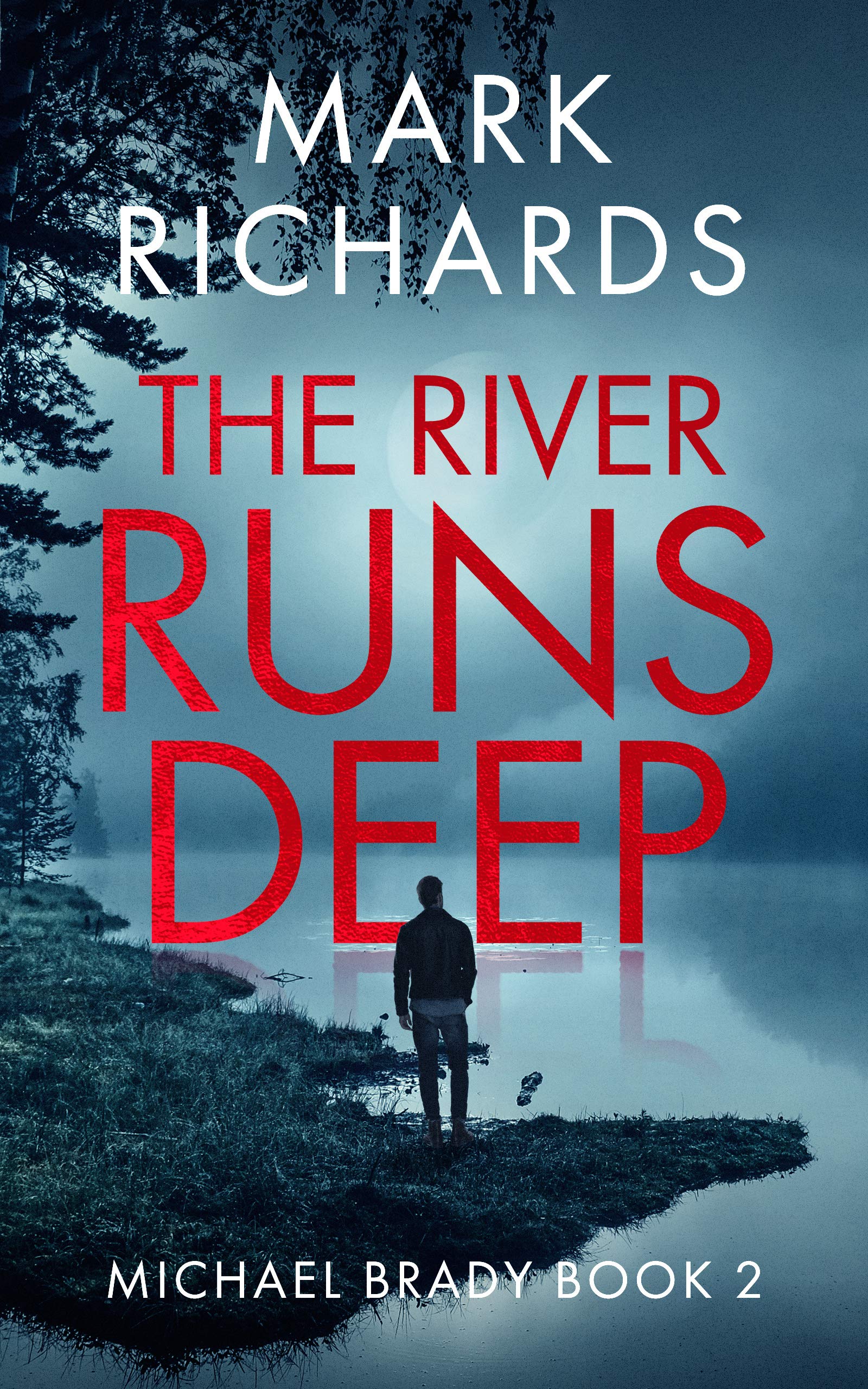 The River Runs Deep: A Yorkshire Coast Crime Thriller (Michael Brady Book 2)