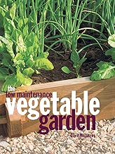 The Low Maintenance Vegetable Garden