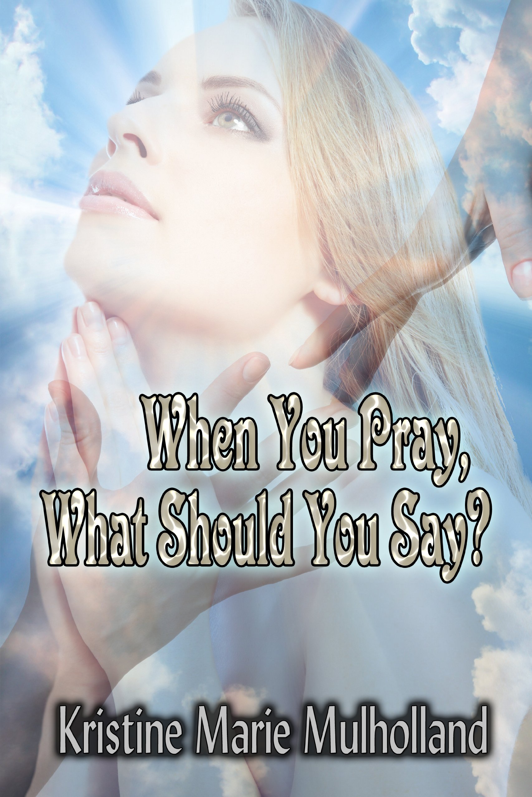 When You Pray, What Do You Say