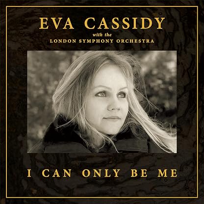 I CAN ONLY BE ME por Eva Cassidy, capa do álbum