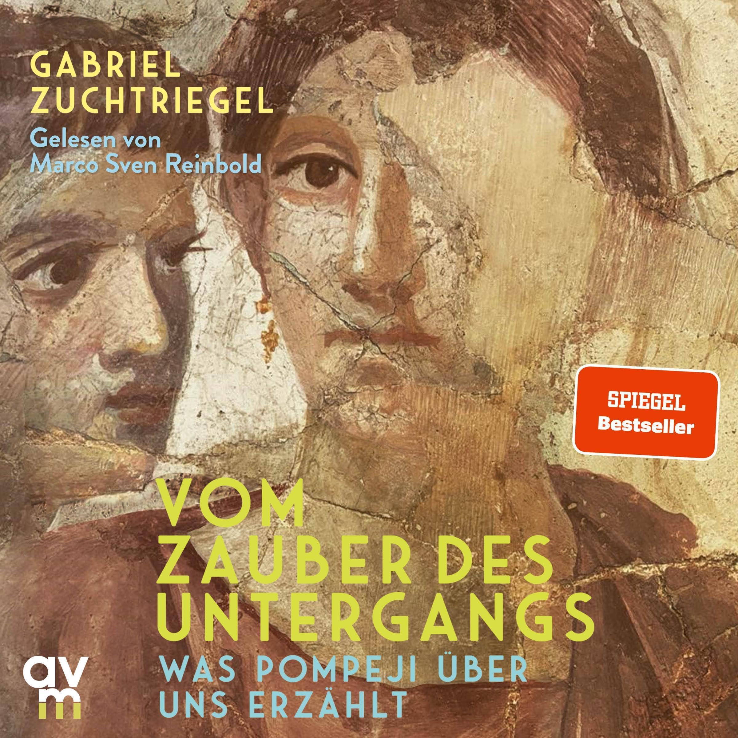 Vom Zauber des Untergangs: Was Pompeji über uns erzählt