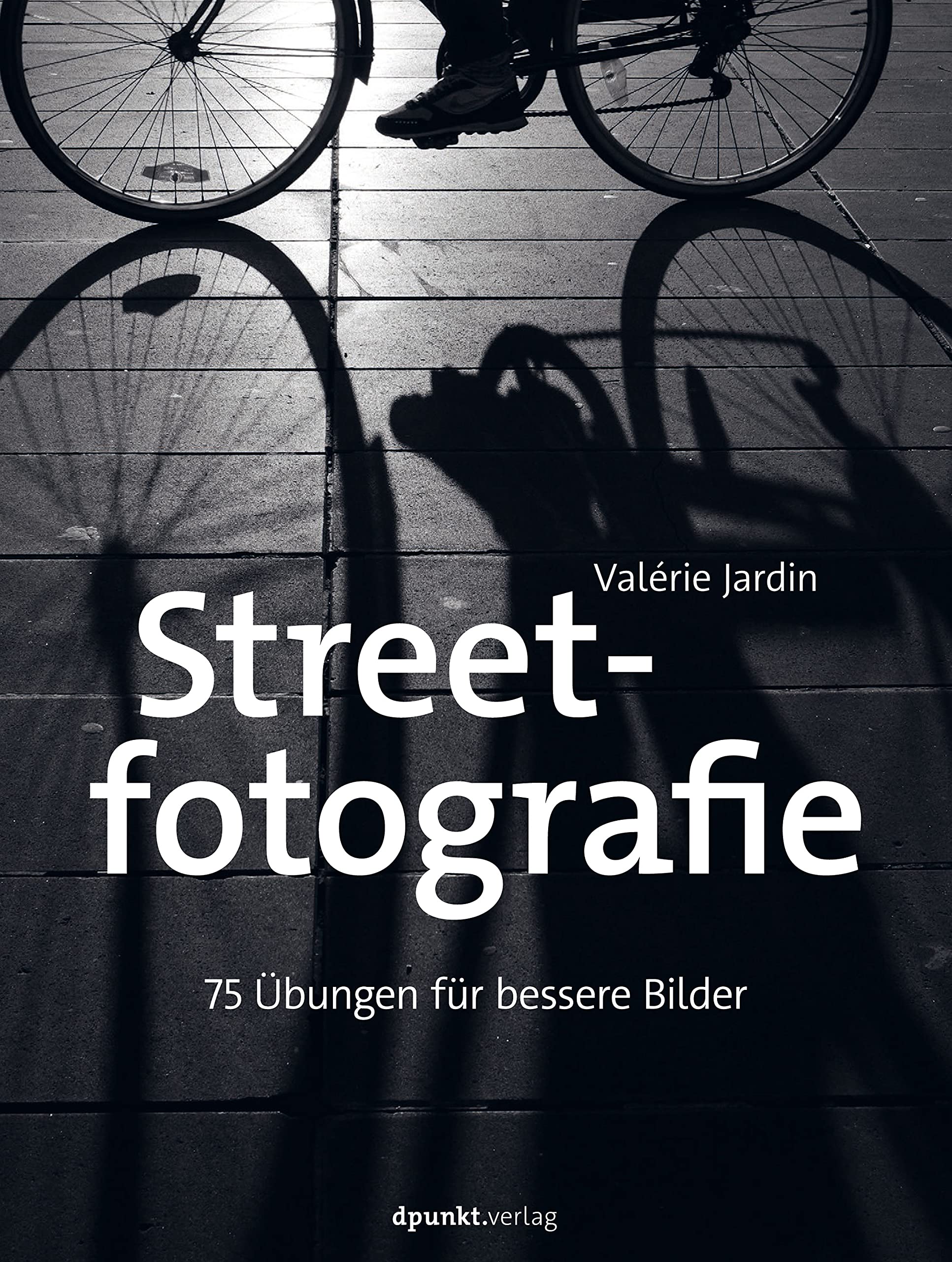 Street photographie surmonter la page blanche avec 75 exercices de composition urbaine
