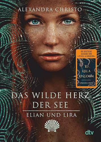 Elian und Lira – Das wilde Herz der See: Roman | Die deutsche Ausgabe der TikTok-Sensation »To Kill a Kingdom«