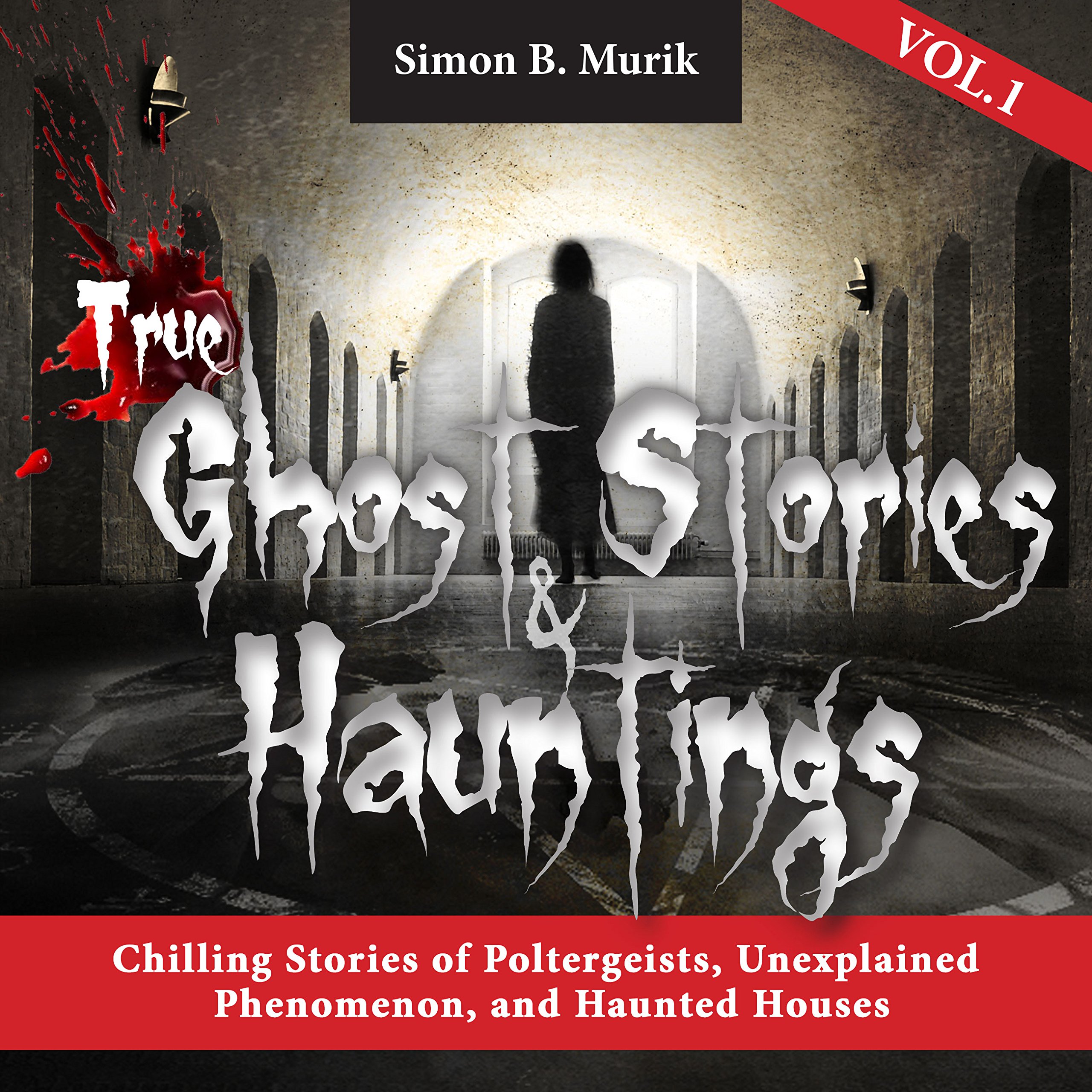 Cover art for True Ghost Stories and Hauntings, Book 1