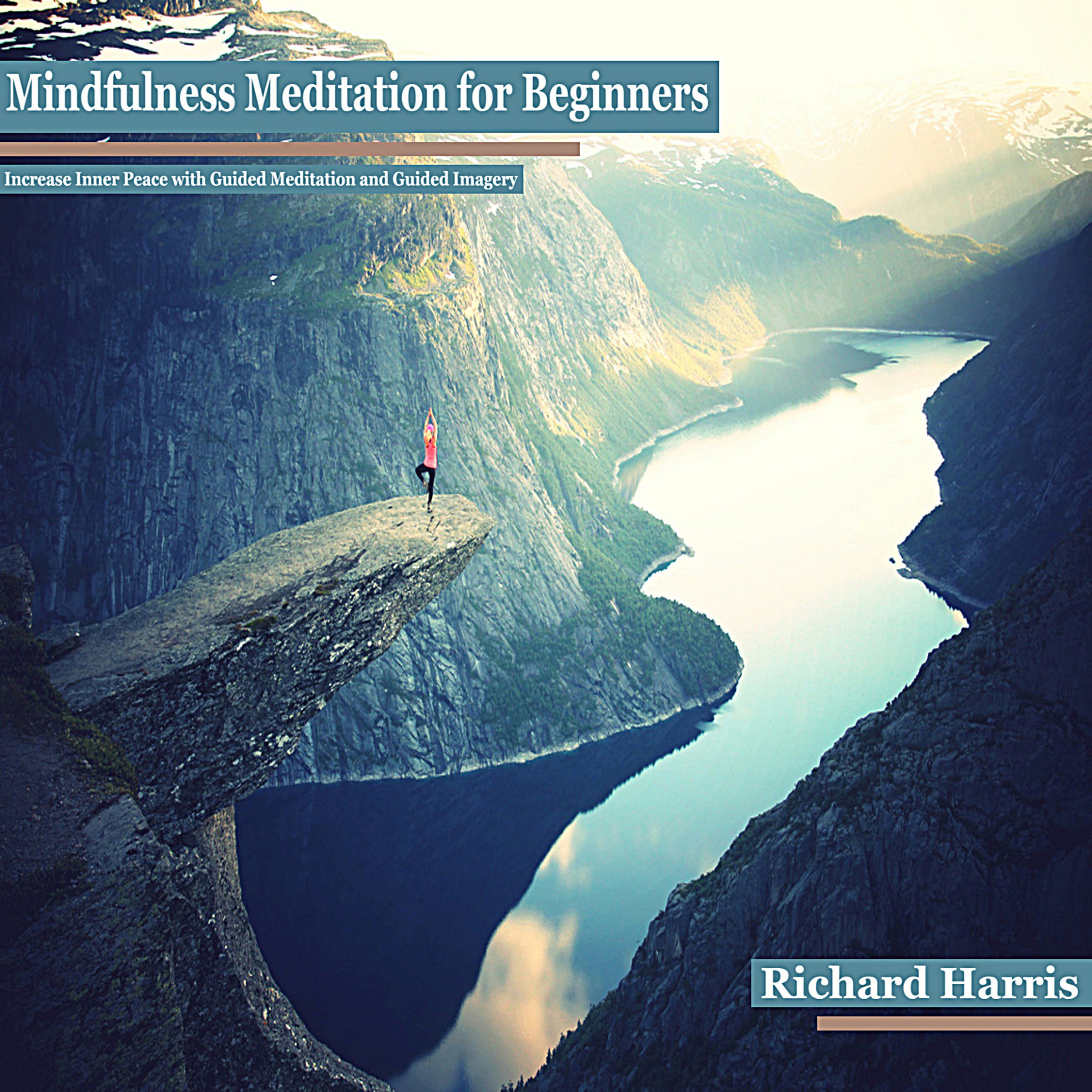 Cover art for Mindfulness Meditation for Beginners: Increase Inner Peace with Guided Meditation and Guided Imagery