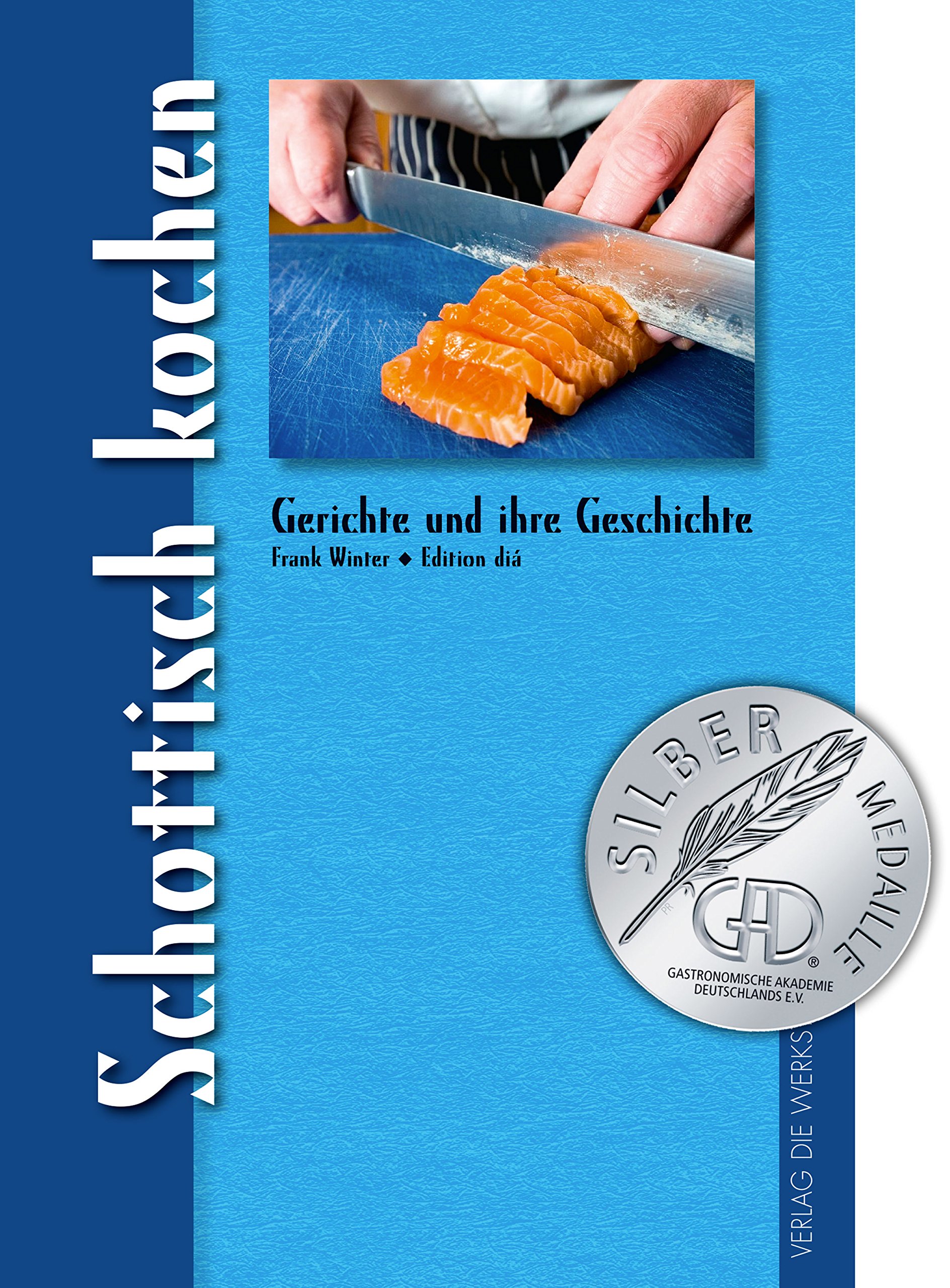 Schottisch kochen: Aus der Reihe "Gerichte und ihre Geschichte"
