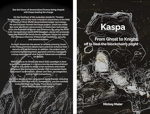 Kaspa: From Ghost to Knight, off to heal the blockchain's plight
