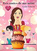Download Les amies de ma mère PDF