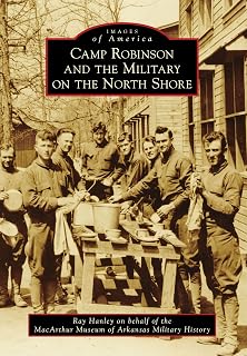 Camp Robinson and the Military on the North Shore (Images of America)