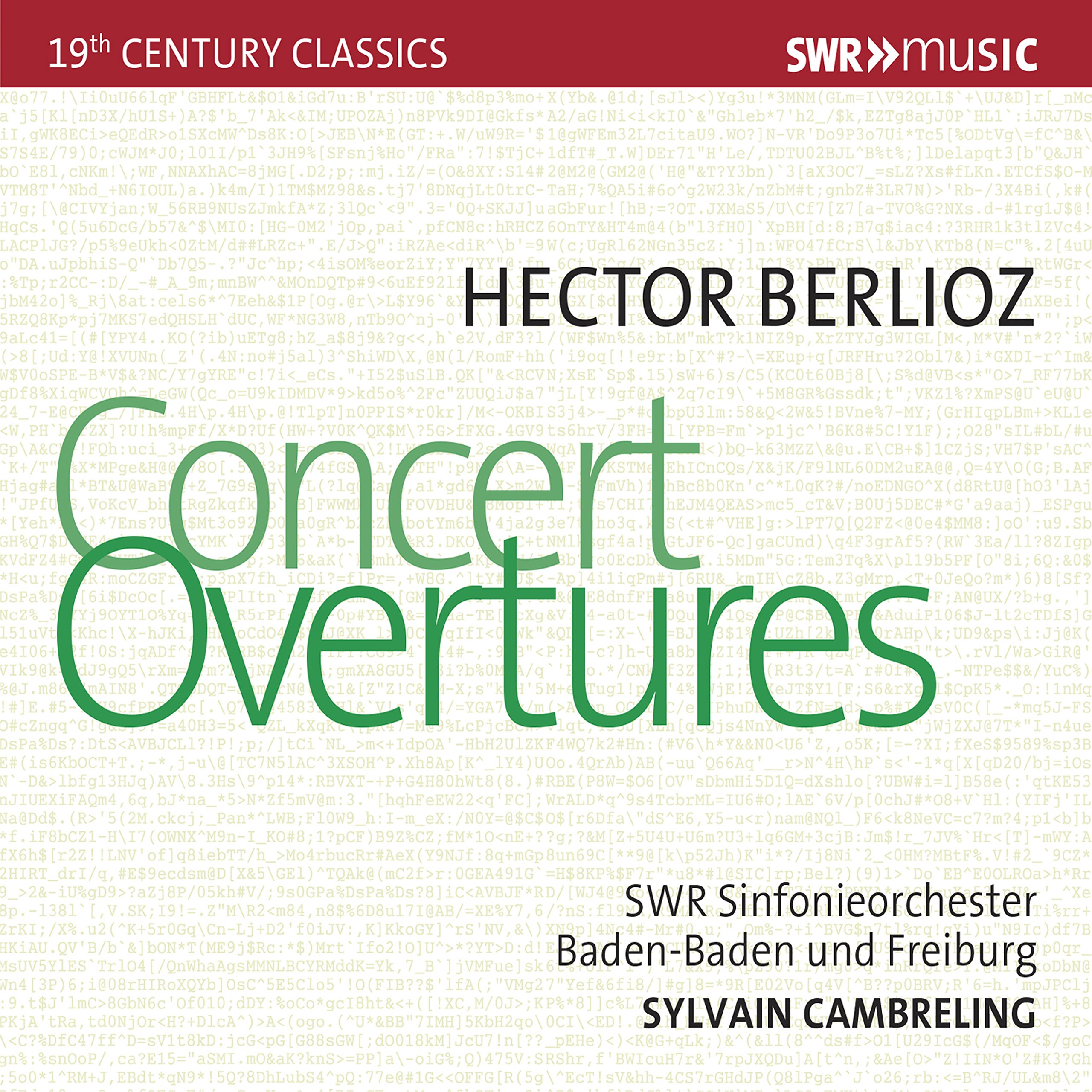 SWR Century Classics: Hector Berlioz - Concert Overtures