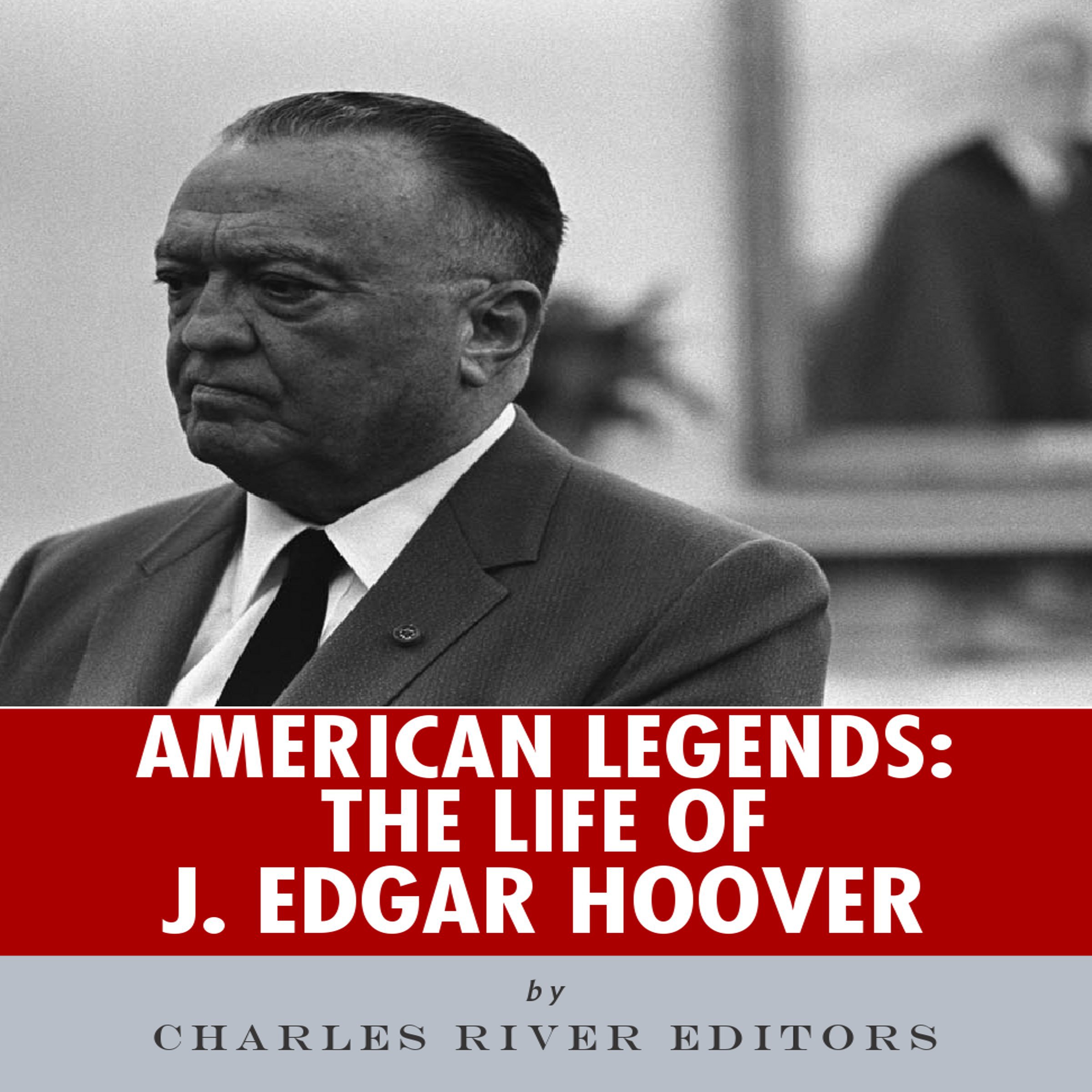 American Legends: The Life of J. Edgar Hoover