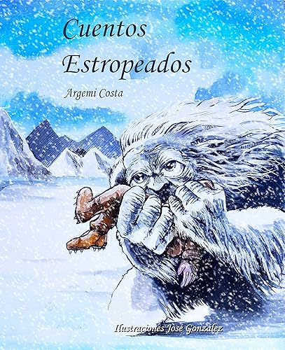 Cuentos estropeados Para niños con sentido crítico (Spanish Edition)