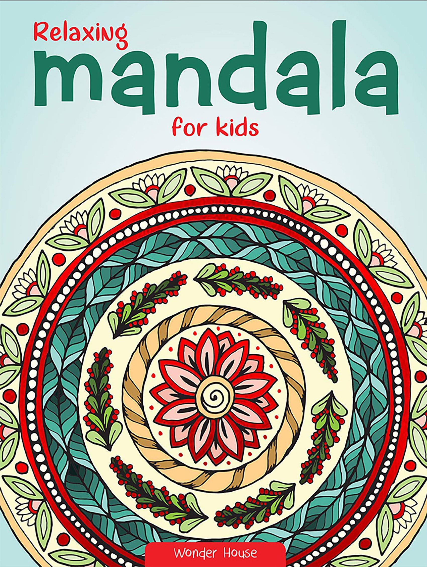 Relaxing Mandala For Kids: Coloring Book To Improve Concentration And Relaxation