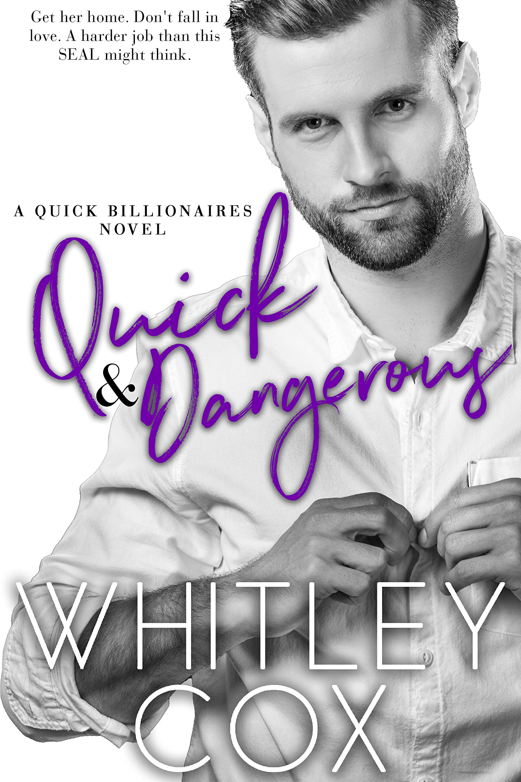 Quick & Dangerous (The Quick Billionaires Book 4)