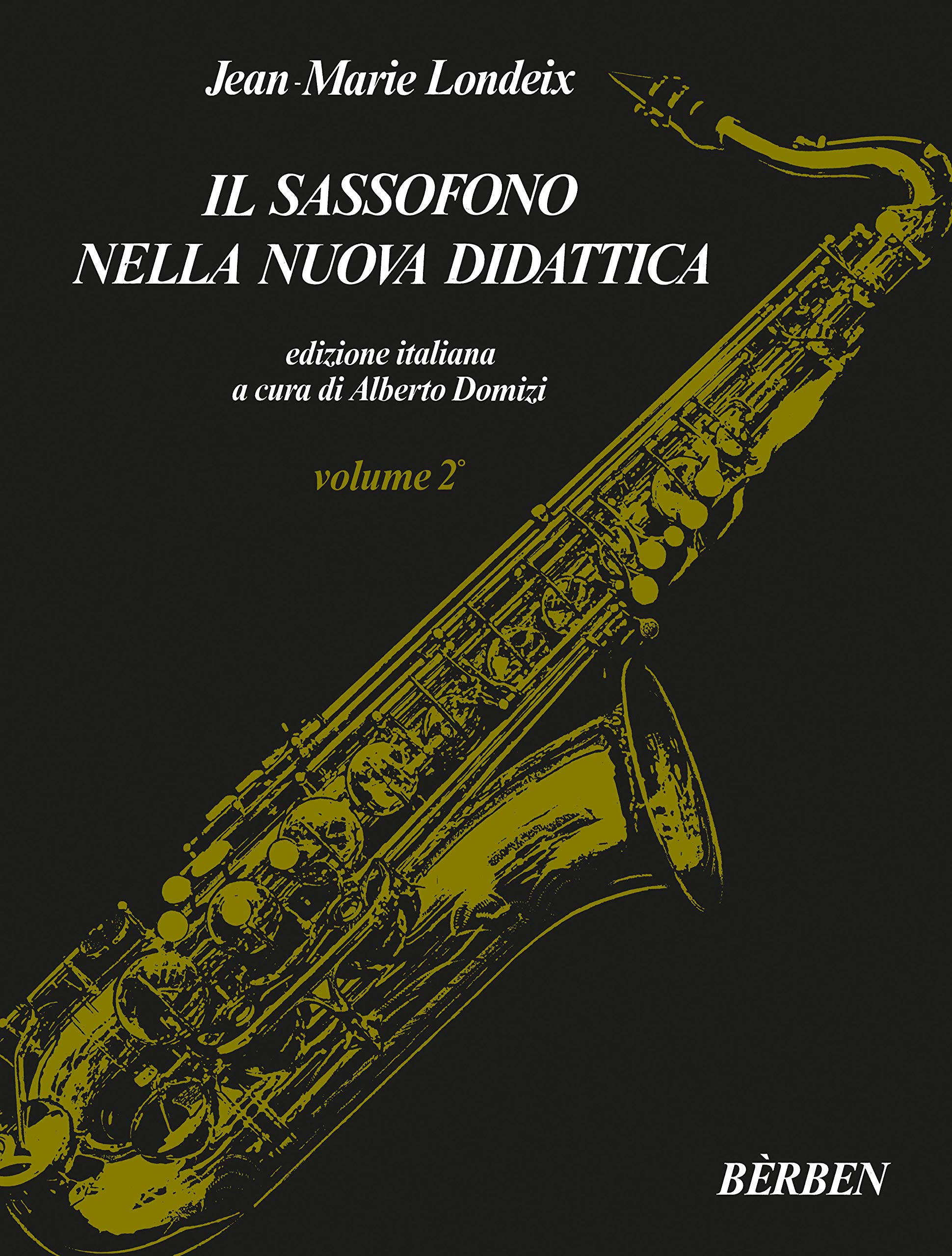 Jean-Marie Londeix-Il Sassofono nella nuova didattica Vol 2