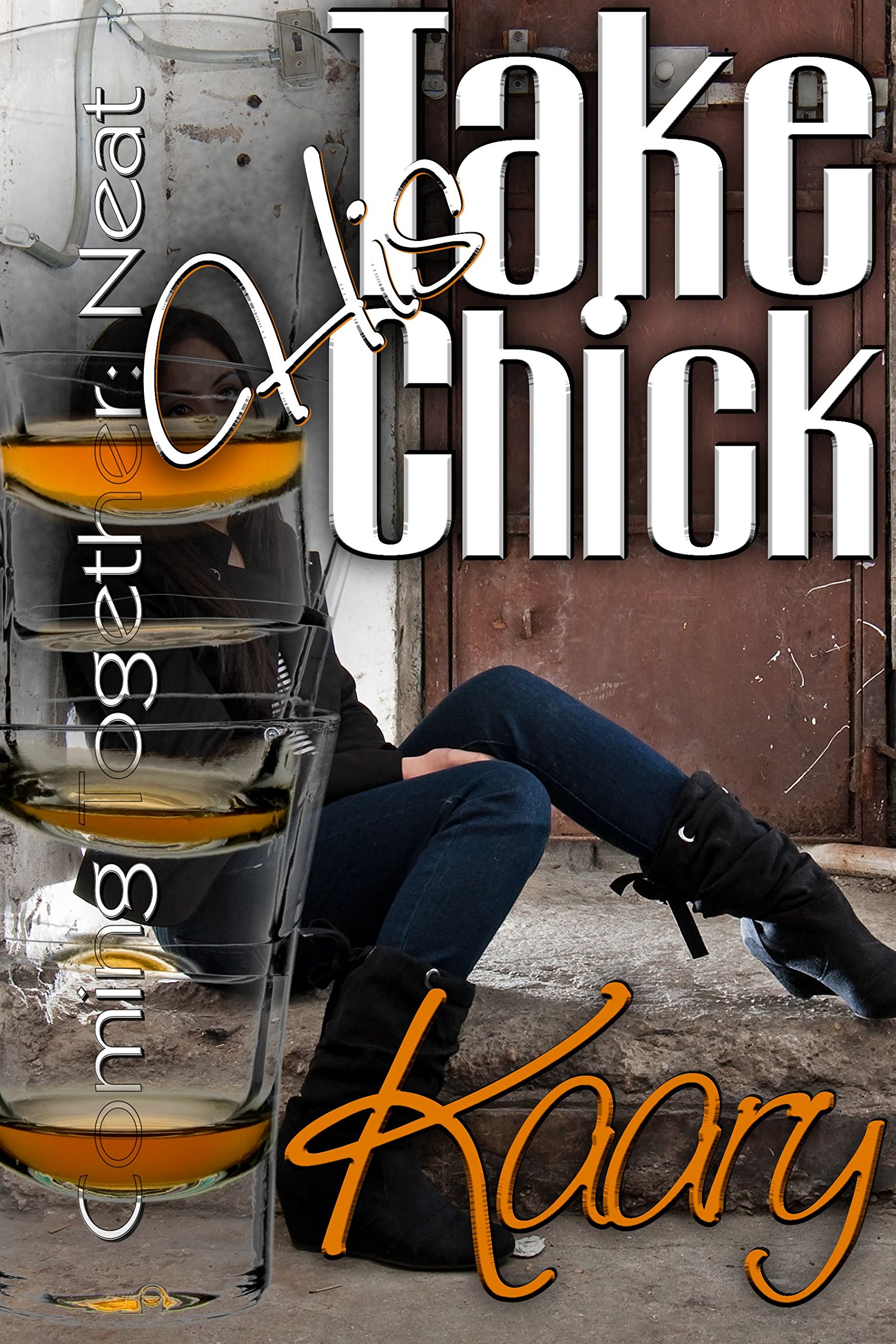 Take His Chick (Coming Together: Neat Book 10)