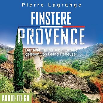 Finstere Provence. Der elfte Fall für Albin Leclerc Hörbuch von Pierre Lagrange episode artwork