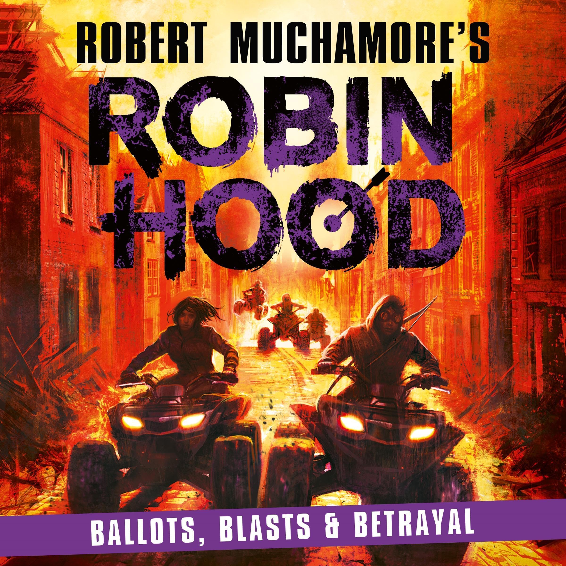 Cover art for Robin Hood 8: Ballots, Blasts & Betrayal (Robert Muchamore's Robin Hood)