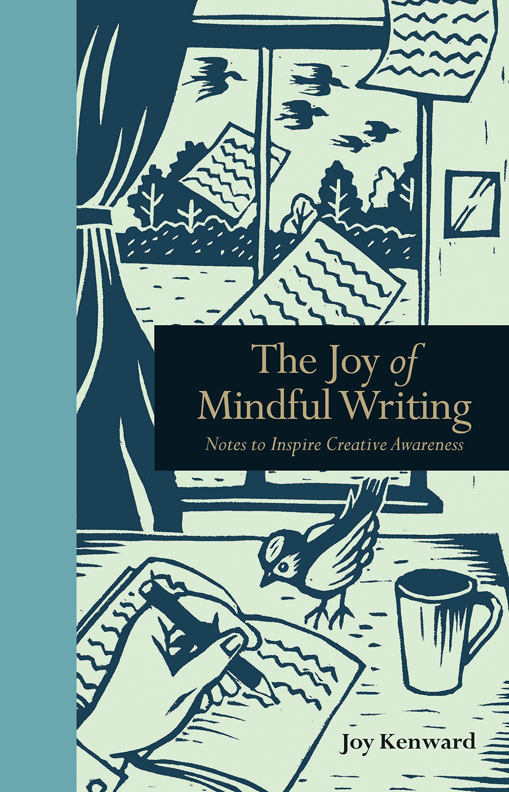 Buy The Joy of Mindful Writing: Notes to inspire creative awareness (Mindfulness series) — BookShops.in