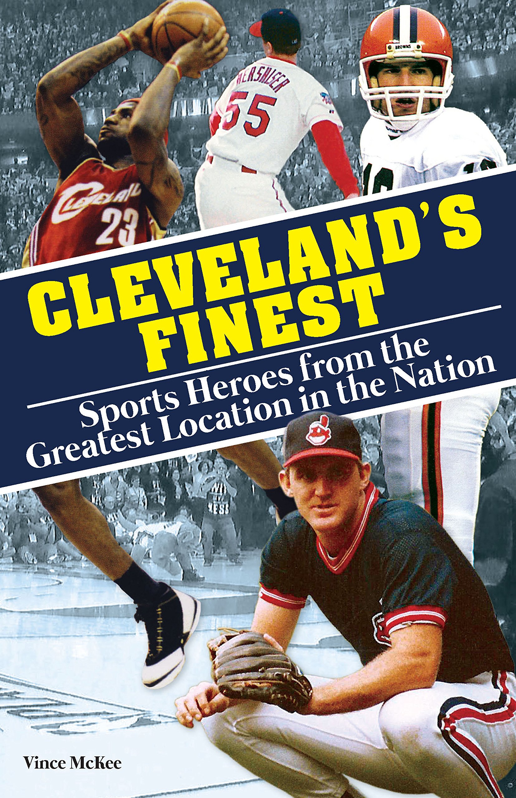 Cleveland's Finest: Sports Heroes From the Gr